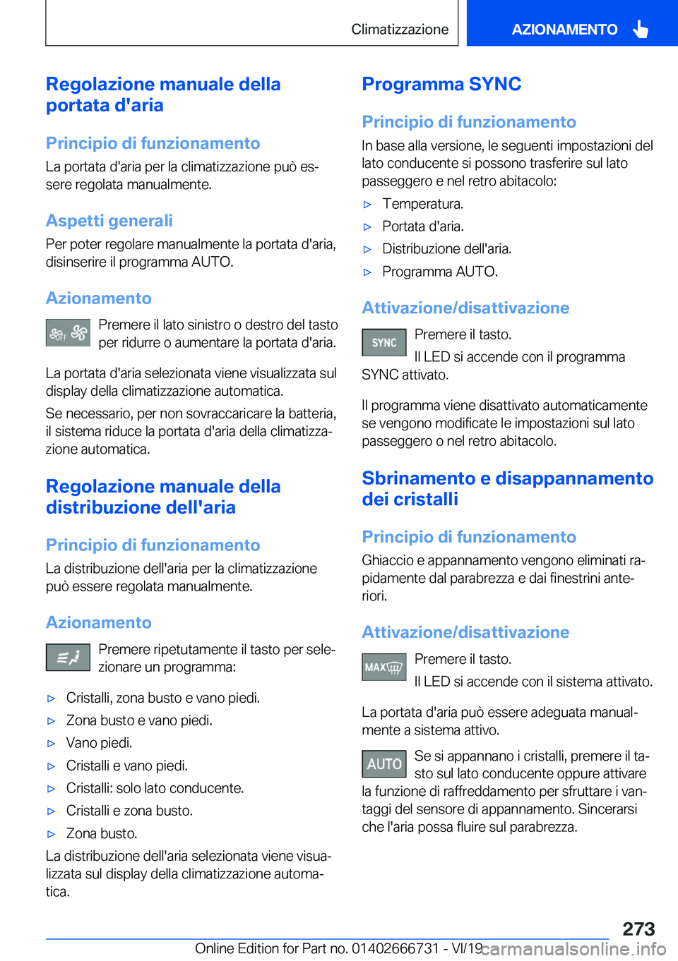 BMW M5 2020  Libretti Di Uso E manutenzione (in Italian) �R�e�g�o�l�a�z�i�o�n�e��m�a�n�u�a�l�e��d�e�l�l�a
�p�o�r�t�a�t�a��d�'�a�r�i�a
�P�r�i�n�c�i�p�i�o��d�i��f�u�n�z�i�o�n�a�m�e�n�t�o
�L�a��p�o�r�t�a�t�a��d�'�a�r�i�a��p�e�r��l�a��c�l�i�m�