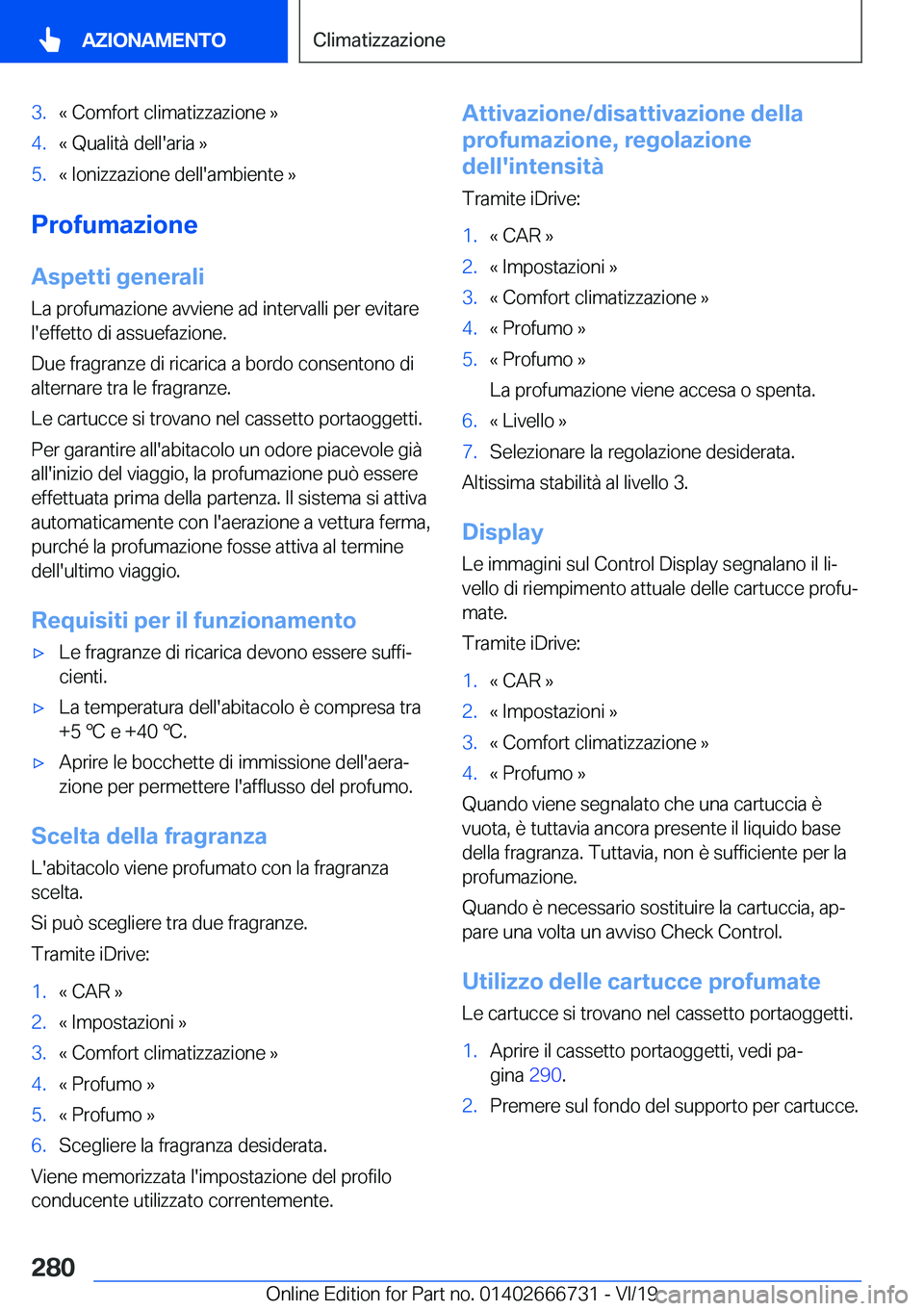 BMW M5 2020  Libretti Di Uso E manutenzione (in Italian) �3�.�«��C�o�m�f�o�r�t��c�l�i�m�a�t�i�z�z�a�z�i�o�n�e��{�4�.�«��Q�u�a�l�i�t�