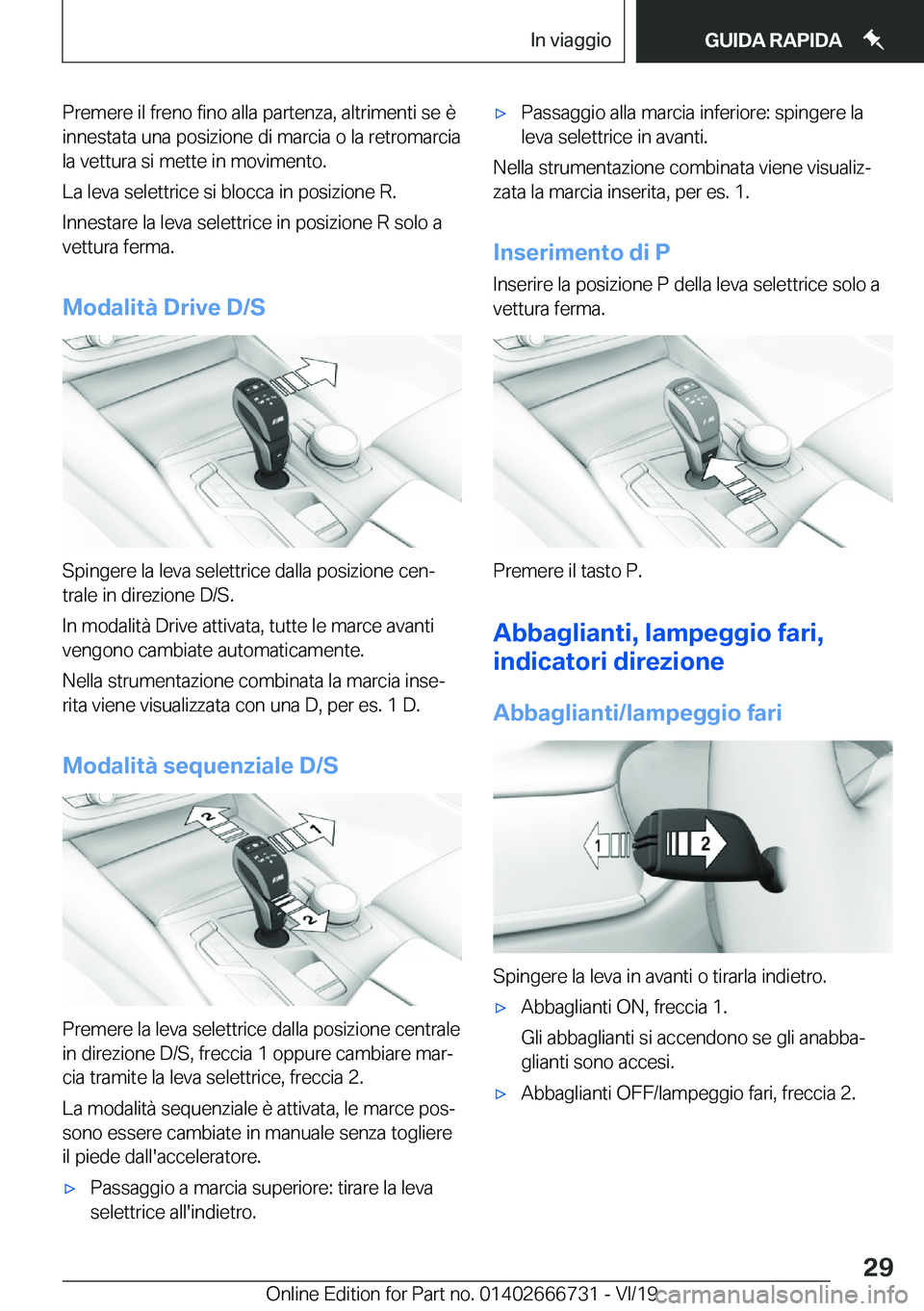 BMW M5 2020  Libretti Di Uso E manutenzione (in Italian) �P�r�e�m�e�r�e��i�l��f�r�e�n�o��f�i�n�o��a�l�l�a��p�a�r�t�e�n�z�a�,��a�l�t�r�i�m�e�n�t�i��s�e��è
�i�n�n�e�s�t�a�t�a��u�n�a��p�o�s�i�z�i�o�n�e��d�i��m�a�r�c�i�a��o��l�a��r�e�t�r�o�m�a�r