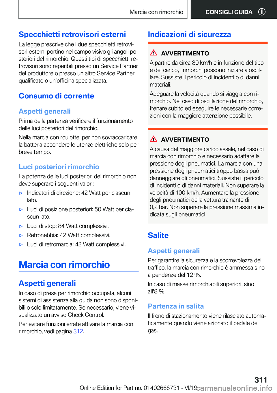 BMW M5 2020  Libretti Di Uso E manutenzione (in Italian) �S�p�e�c�c�h�i�e�t�t�i��r�e�t�r�o�v�i�s�o�r�i��e�s�t�e�r�n�i
�L�a��l�e�g�g�e��p�r�e�s�c�r�i�v�e��c�h�e��i��d�u�e��s�p�e�c�c�h�i�e�t�t�i��r�e�t�r�o�v�iª
�s�o�r�i��e�s�t�e�r�n�i��p�o�r�t�i�