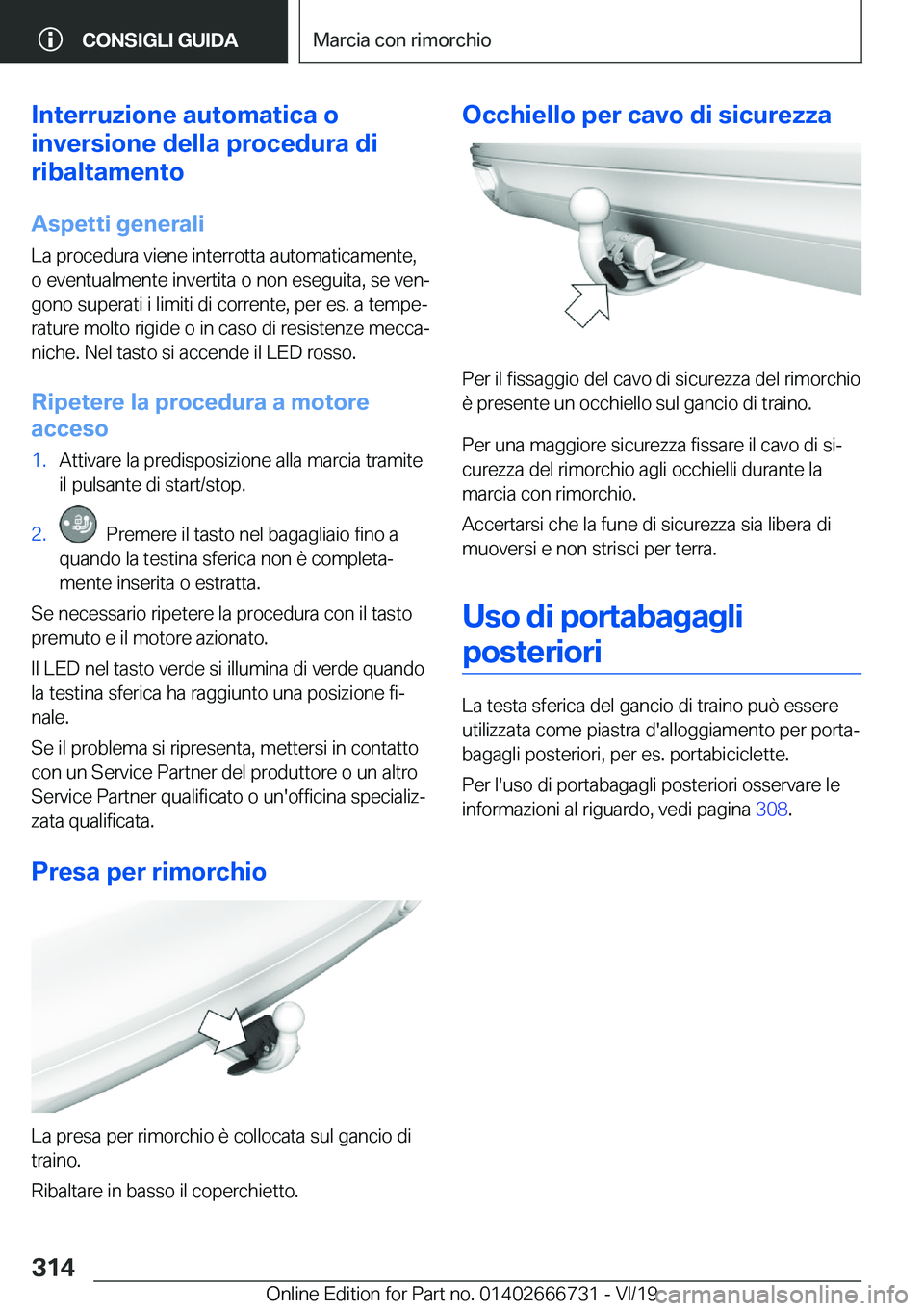 BMW M5 2020  Libretti Di Uso E manutenzione (in Italian) �I�n�t�e�r�r�u�z�i�o�n�e��a�u�t�o�m�a�t�i�c�a��o
�i�n�v�e�r�s�i�o�n�e��d�e�l�l�a��p�r�o�c�e�d�u�r�a��d�i
�r�i�b�a�l�t�a�m�e�n�t�o
�A�s�p�e�t�t�i��g�e�n�e�r�a�l�i
�L�a��p�r�o�c�e�d�u�r�a��v�i�e
