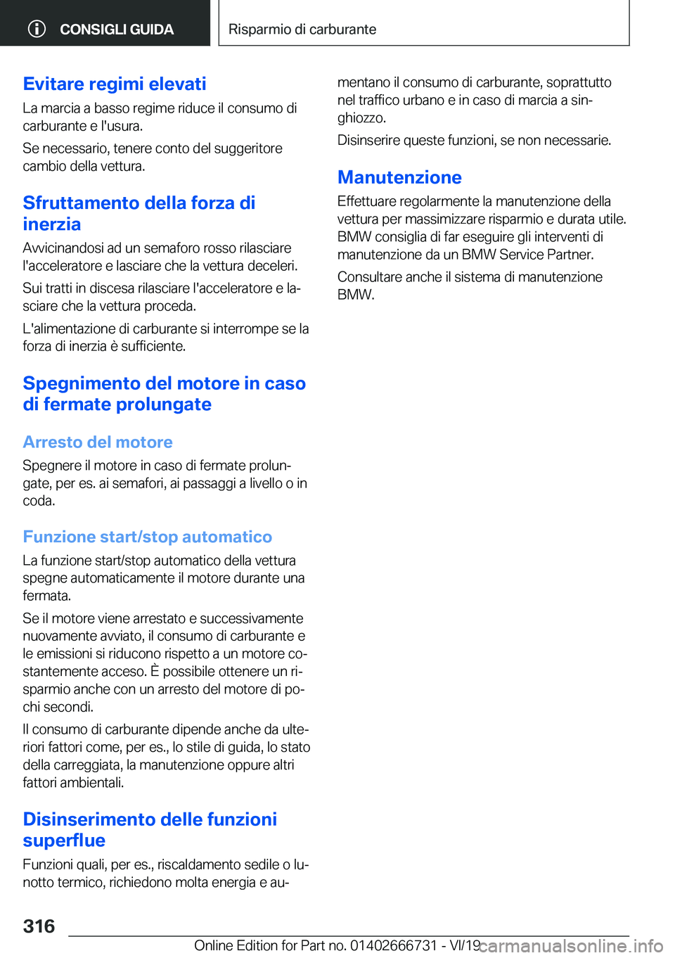 BMW M5 2020  Libretti Di Uso E manutenzione (in Italian) �E�v�i�t�a�r�e��r�e�g�i�m�i��e�l�e�v�a�t�i�L�a��m�a�r�c�i�a��a��b�a�s�s�o��r�e�g�i�m�e��r�i�d�u�c�e��i�l��c�o�n�s�u�m�o��d�i
�c�a�r�b�u�r�a�n�t�e��e��l�'�u�s�u�r�a�.
�S�e��n�e�c�e�s�s
