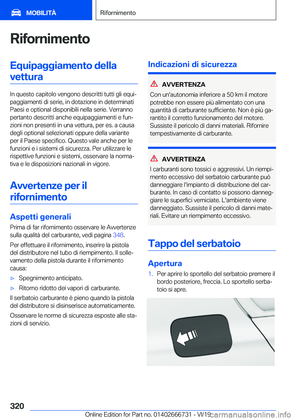 BMW M5 2020  Libretti Di Uso E manutenzione (in Italian) �R�i�f�o�r�n�i�m�e�n�t�o�E�q�u�i�p�a�g�g�i�a�m�e�n�t�o��d�e�l�l�a�v�e�t�t�u�r�a
�I�n��q�u�e�s�t�o��c�a�p�i�t�o�l�o��v�e�n�g�o�n�o��d�e�s�c�r�i�t�t�i��t�u�t�t�i��g�l�i��e�q�u�iª
�p�a�g�g�i�a�