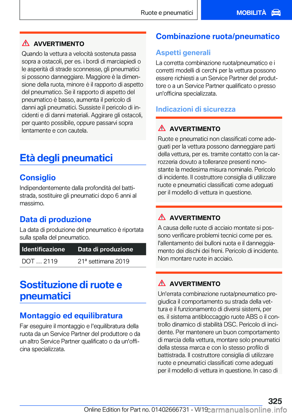 BMW M5 2020  Libretti Di Uso E manutenzione (in Italian) �A�V�V�E�R�T�I�M�E�N�T�O
�Q�u�a�n�d�o��l�a��v�e�t�t�u�r�a��a��v�e�l�o�c�i�t�