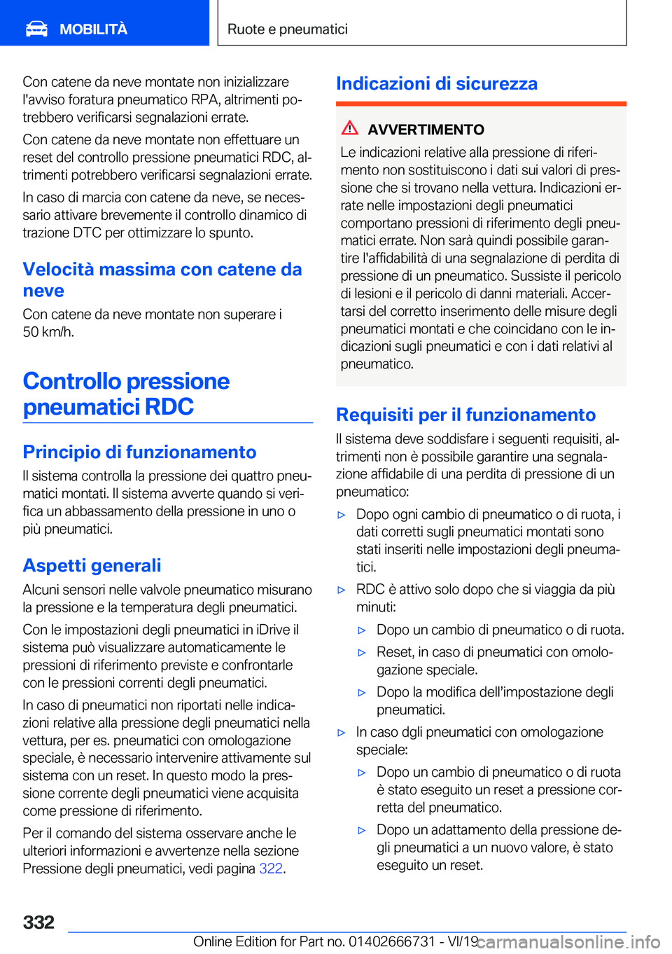 BMW M5 2020  Libretti Di Uso E manutenzione (in Italian) �C�o�n��c�a�t�e�n�e��d�a��n�e�v�e��m�o�n�t�a�t�e��n�o�n��i�n�i�z�i�a�l�i�z�z�a�r�e�l�'�a�v�v�i�s�o��f�o�r�a�t�u�r�a��p�n�e�u�m�a�t�i�c�o��R�P�A�,��a�l�t�r�i�m�e�n�t�i��p�oª
�t�r�e�b�b