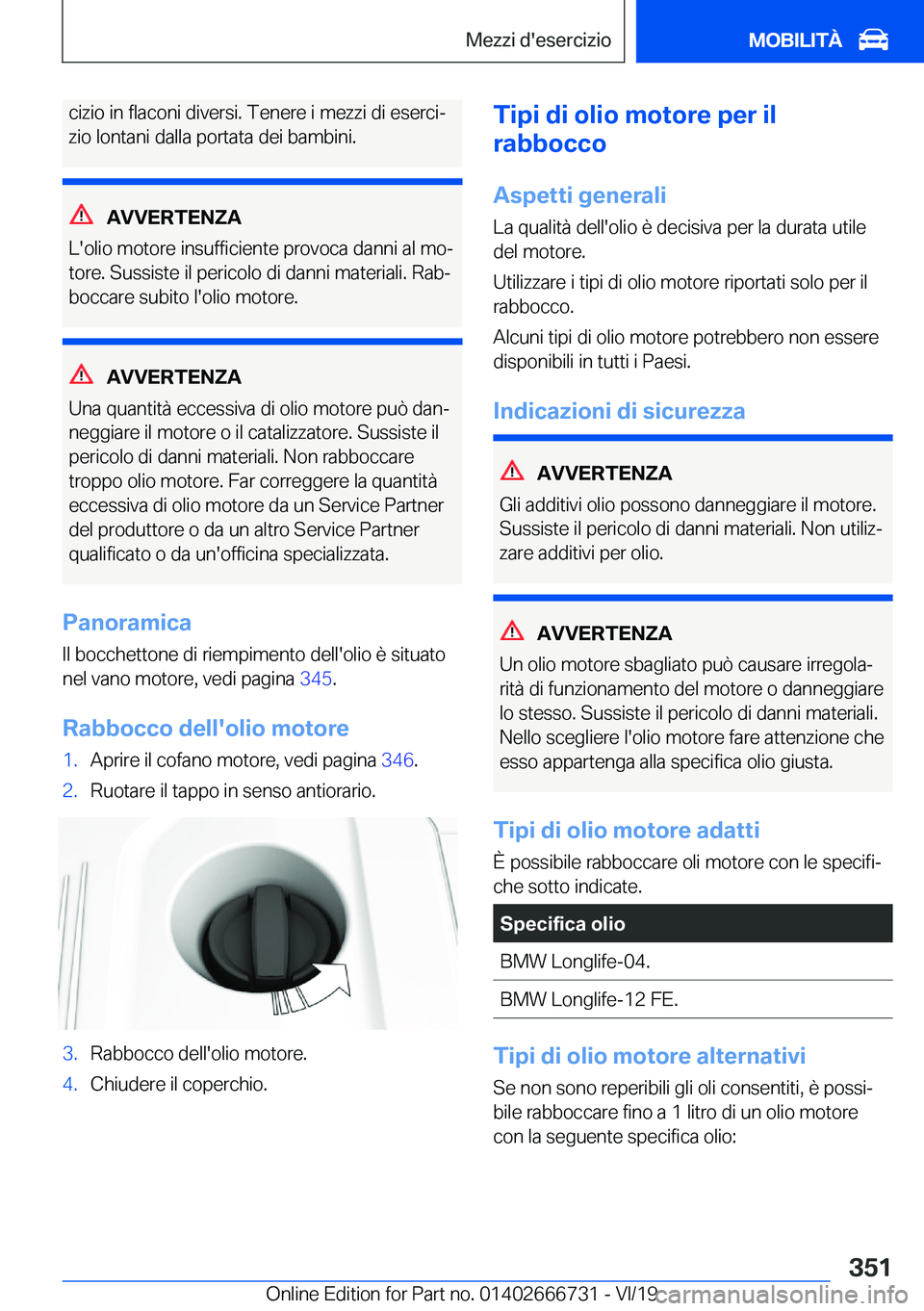 BMW M5 2020  Libretti Di Uso E manutenzione (in Italian) �c�i�z�i�o��i�n��f�l�a�c�o�n�i��d�i�v�e�r�s�i�.��T�e�n�e�r�e��i��m�e�z�z�i��d�i��e�s�e�r�c�iª�z�i�o��l�o�n�t�a�n�i��d�a�l�l�a��p�o�r�t�a�t�a��d�e�i��b�a�m�b�i�n�i�.
�A�V�V�E�R�T�E�N�Z�A