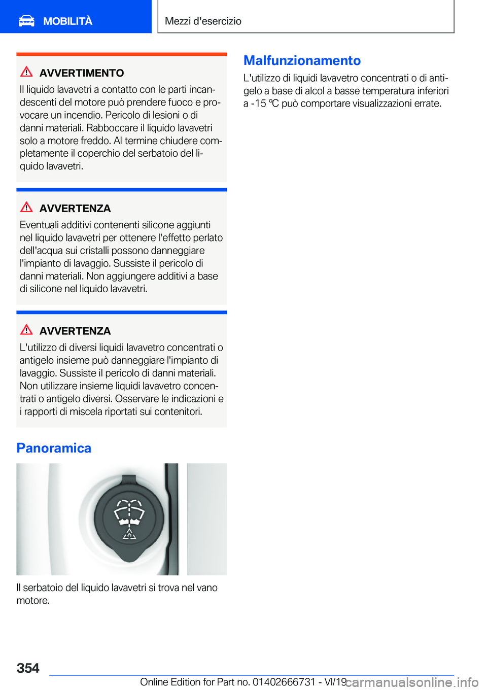 BMW M5 2020  Libretti Di Uso E manutenzione (in Italian) �A�V�V�E�R�T�I�M�E�N�T�O
�I�l��l�i�q�u�i�d�o��l�a�v�a�v�e�t�r�i��a��c�o�n�t�a�t�t�o��c�o�n��l�e��p�a�r�t�i��i�n�c�a�nª
�d�e�s�c�e�n�t�i��d�e�l��m�o�t�o�r�e��p�u�