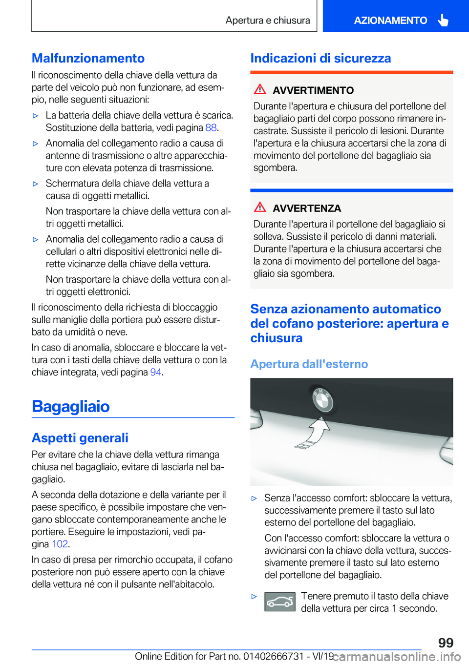 BMW M5 2020  Libretti Di Uso E manutenzione (in Italian) �M�a�l�f�u�n�z�i�o�n�a�m�e�n�t�o�I�l��r�i�c�o�n�o�s�c�i�m�e�n�t�o��d�e�l�l�a��c�h�i�a�v�e��d�e�l�l�a��v�e�t�t�u�r�a��d�a�p�a�r�t�e��d�e�l��v�e�i�c�o�l�o��p�u�