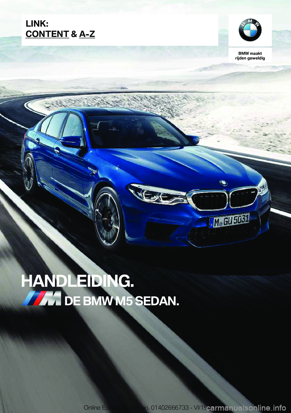 BMW M5 2020  Instructieboekjes (in Dutch) �B�M�W��m�a�a�k�t
�r�i�j�d�e�n��g�e�w�e�l�d�i�g
�H�A�N�D�L�E�I�D�I�N�G�.�D�E��B�M�W��M�5��S�E�D�A�N�.�L�I�N�K�:
�C�O�N�T�E�N�T��&��A�-�Z�O�n�l�i�n�e��E�d�i�t�i�o�n��f�o�r��P�a�r�t��n�o�.��