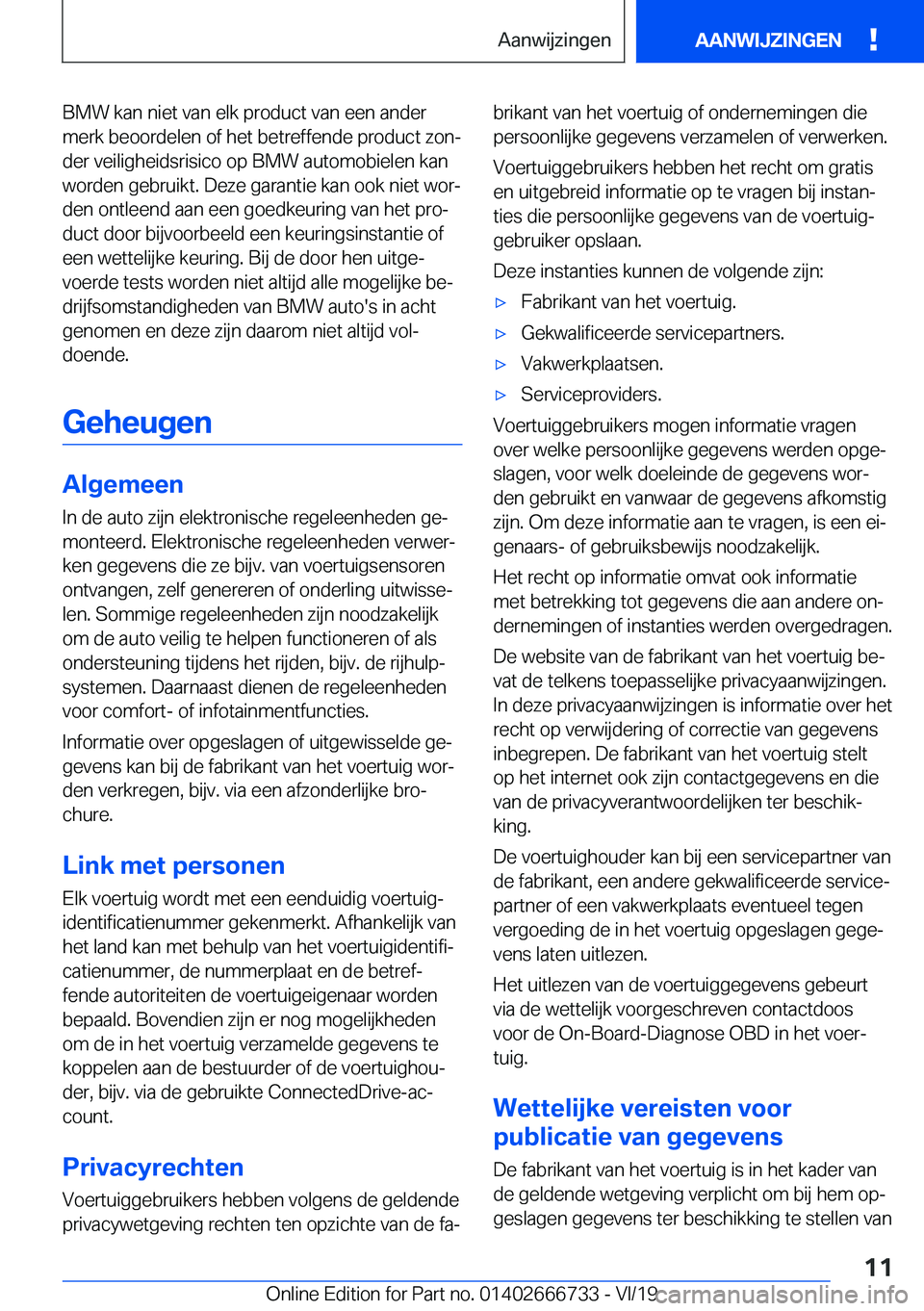 BMW M5 2020  Instructieboekjes (in Dutch) �B�M�W��k�a�n��n�i�e�t��v�a�n��e�l�k��p�r�o�d�u�c�t��v�a�n��e�e�n��a�n�d�e�r�m�e�r�k��b�e�o�o�r�d�e�l�e�n��o�f��h�e�t��b�e�t�r�e�f�f�e�n�d�e��p�r�o�d�u�c�t��z�o�nj
�d�e�r��v�e�i�l�i�g�