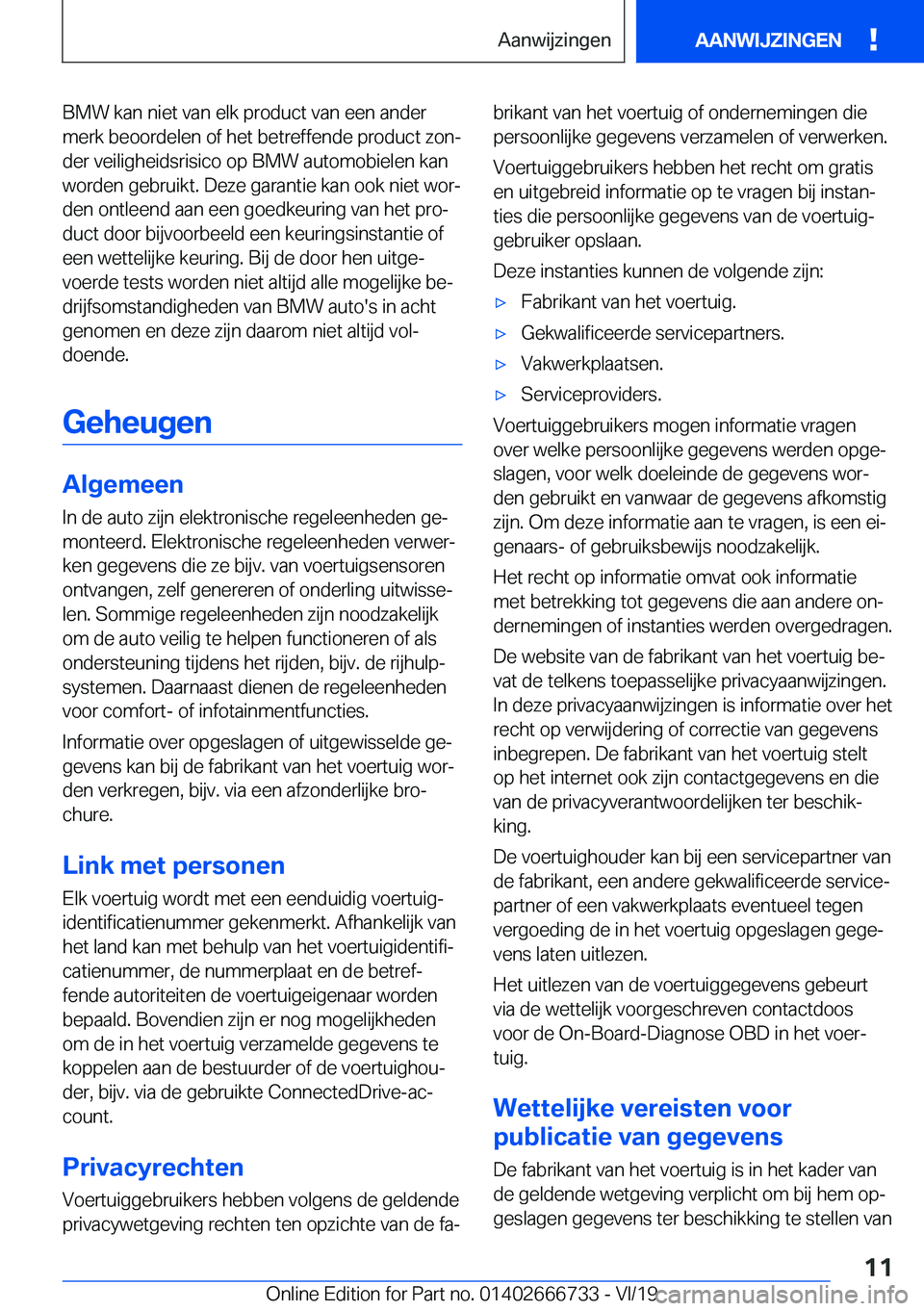 BMW M5 2020  Instructieboekjes (in Dutch) �B�M�W��k�a�n��n�i�e�t��v�a�n��e�l�k��p�r�o�d�u�c�t��v�a�n��e�e�n��a�n�d�e�r�m�e�r�k��b�e�o�o�r�d�e�l�e�n��o�f��h�e�t��b�e�t�r�e�f�f�e�n�d�e��p�r�o�d�u�c�t��z�o�nj
�d�e�r��v�e�i�l�i�g�