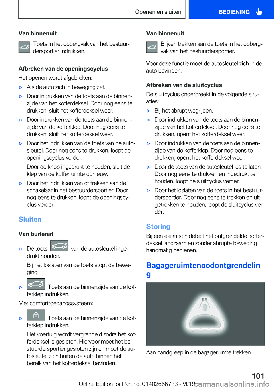 BMW M5 2020  Instructieboekjes (in Dutch) �V�a�n��b�i�n�n�e�n�u�i�t�T�o�e�t�s��i�n��h�e�t��o�p�b�e�r�g�v�a�k��v�a�n��h�e�t��b�e�s�t�u�u�rj
�d�e�r�s�p�o�r�t�i�e�r��i�n�d�r�u�k�k�e�n�.
�A�f�b�r�e�k�e�n��v�a�n��d�e��o�p�e�n�i�n�g�s�c
