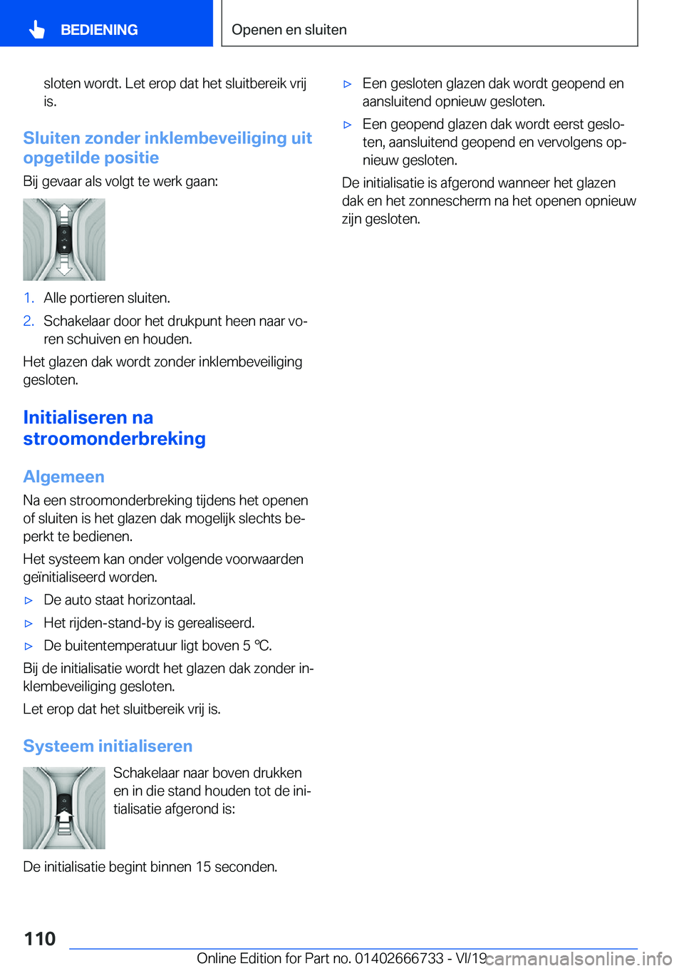 BMW M5 2020  Instructieboekjes (in Dutch) �s�l�o�t�e�n��w�o�r�d�t�.��L�e�t��e�r�o�p��d�a�t��h�e�t��s�l�u�i�t�b�e�r�e�i�k��v�r�i�j�i�s�.
�S�l�u�i�t�e�n��z�o�n�d�e�r��i�n�k�l�e�m�b�e�v�e�i�l�i�g�i�n�g��u�i�t
�o�p�g�e�t�i�l�d�e��p�o�s