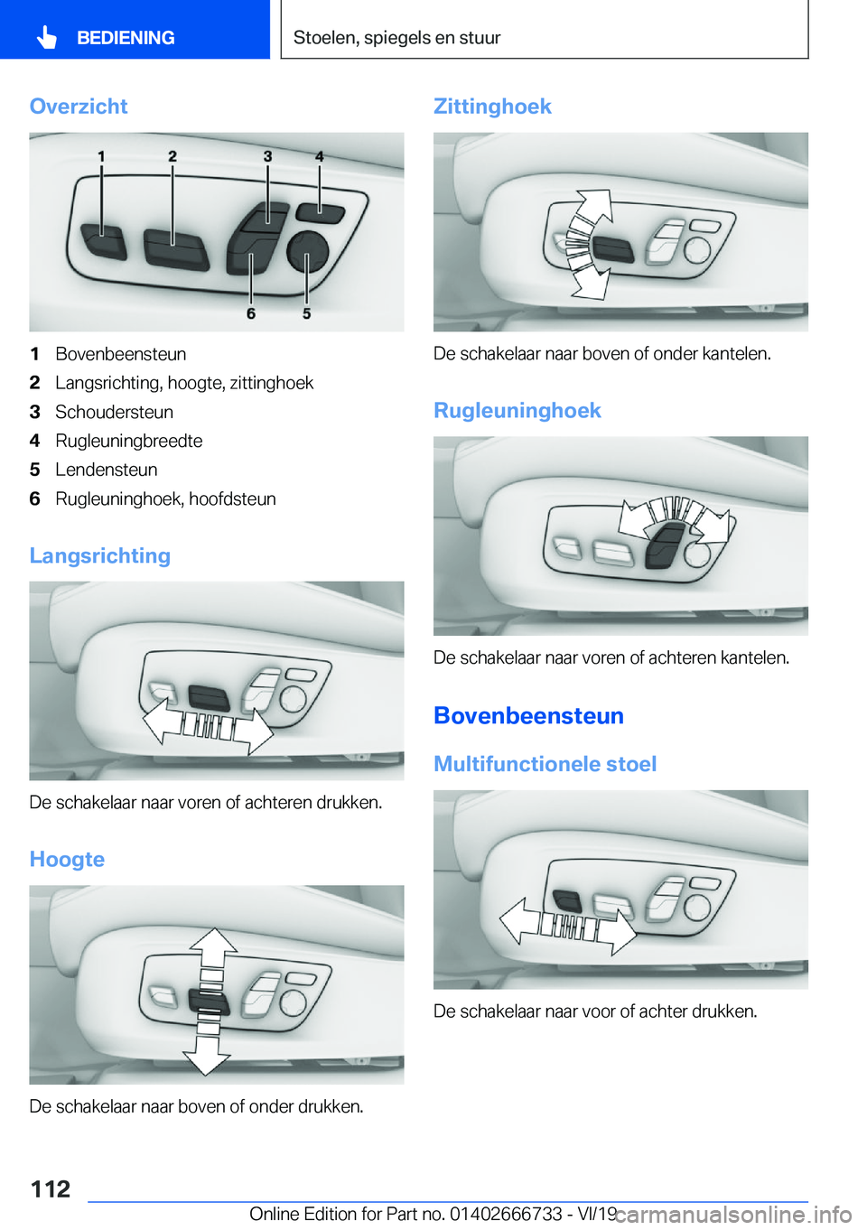 BMW M5 2020  Instructieboekjes (in Dutch) �O�v�e�r�z�i�c�h�t�1�B�o�v�e�n�b�e�e�n�s�t�e�u�n�2�L�a�n�g�s�r�i�c�h�t�i�n�g�,��h�o�o�g�t�e�,��z�i�t�t�i�n�g�h�o�e�k�3�S�c�h�o�u�d�e�r�s�t�e�u�n�4�R�u�g�l�e�u�n�i�n�g�b�r�e�e�d�t�e�5�L�e�n�d�e�n�s�t