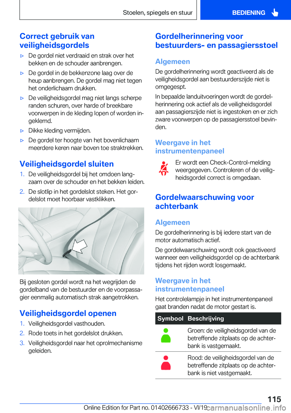 BMW M5 2020  Instructieboekjes (in Dutch) �C�o�r�r�e�c�t��g�e�b�r�u�i�k��v�a�n
�v�e�i�l�i�g�h�e�i�d�s�g�o�r�d�e�l�s'x�D�e��g�o�r�d�e�l��n�i�e�t��v�e�r�d�r�a�a�i�d��e�n��s�t�r�a�k��o�v�e�r��h�e�t �b�e�k�k�e�n��e�n��d�e��s�c�h�o