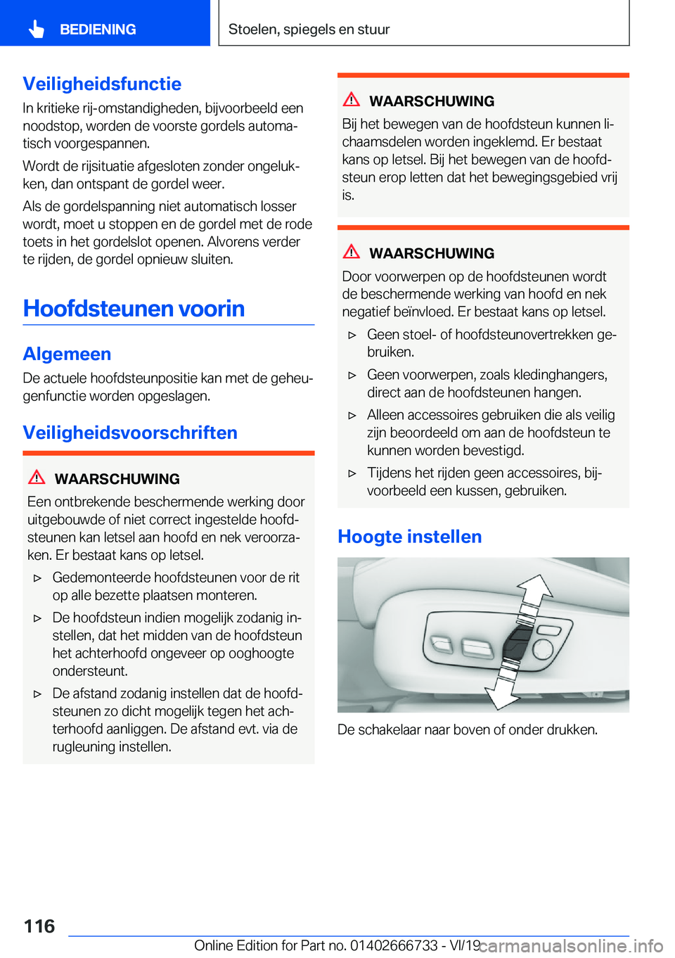 BMW M5 2020  Instructieboekjes (in Dutch) �V�e�i�l�i�g�h�e�i�d�s�f�u�n�c�t�i�e
�I�n��k�r�i�t�i�e�k�e��r�i�j�-�o�m�s�t�a�n�d�i�g�h�e�d�e�n�,��b�i�j�v�o�o�r�b�e�e�l�d��e�e�n
�n�o�o�d�s�t�o�p�,��w�o�r�d�e�n��d�e��v�o�o�r�s�t�e��g�o�r�d�e