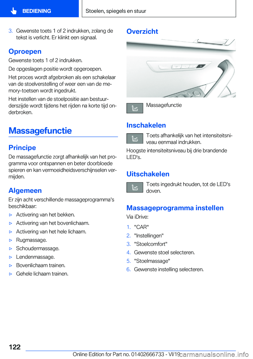 BMW M5 2020  Instructieboekjes (in Dutch) �3�.�G�e�w�e�n�s�t�e��t�o�e�t�s��1��o�f��2��i�n�d�r�u�k�k�e�n�,��z�o�l�a�n�g��d�e
�t�e�k�s�t��i�s��v�e�r�l�i�c�h�t�.��E�r��k�l�i�n�k�t��e�e�n��s�i�g�n�a�a�l�.
�O�p�r�o�e�p�e�n
�G�e�w�e�n�