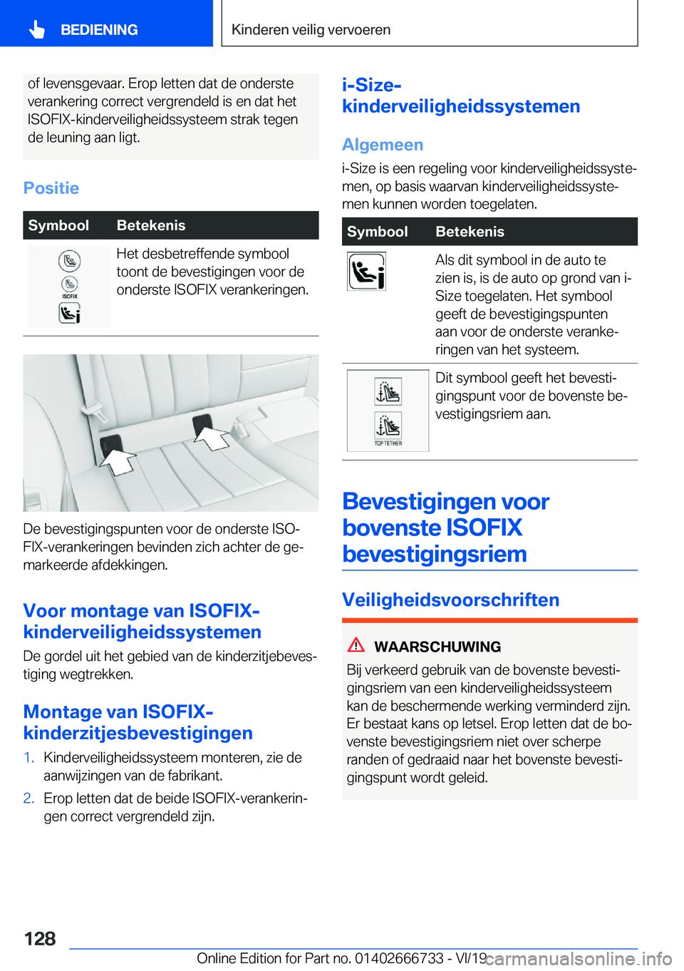 BMW M5 2020  Instructieboekjes (in Dutch) �o�f��l�e�v�e�n�s�g�e�v�a�a�r�.��E�r�o�p��l�e�t�t�e�n��d�a�t��d�e��o�n�d�e�r�s�t�e
�v�e�r�a�n�k�e�r�i�n�g��c�o�r�r�e�c�t��v�e�r�g�r�e�n�d�e�l�d��i�s��e�n��d�a�t��h�e�t �I�S�O�F�I�X�-�k�i�n
