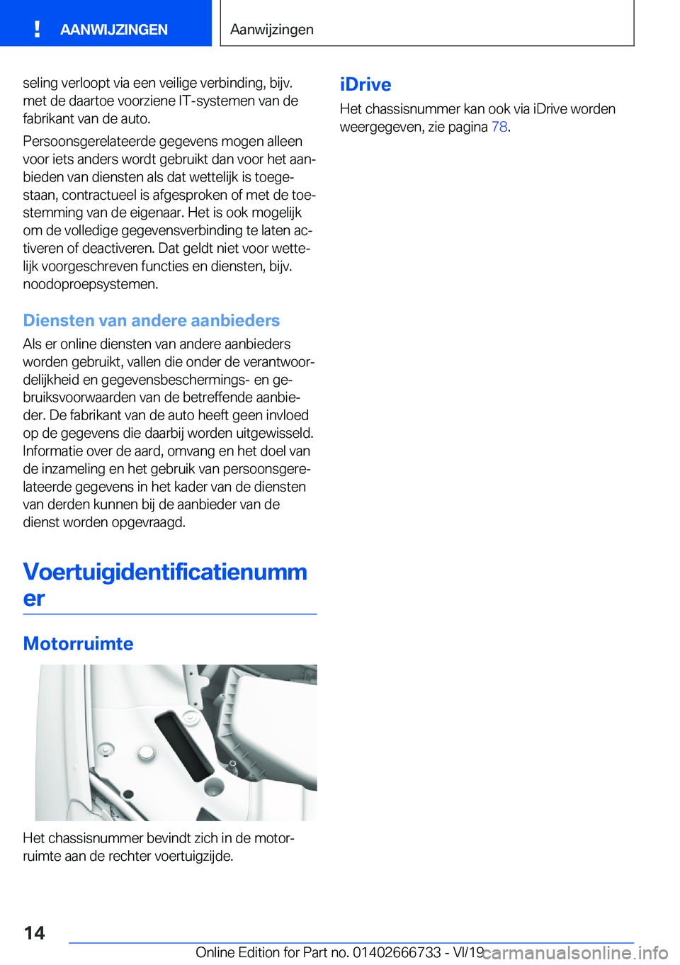 BMW M5 2020  Instructieboekjes (in Dutch) �s�e�l�i�n�g��v�e�r�l�o�o�p�t��v�i�a��e�e�n��v�e�i�l�i�g�e��v�e�r�b�i�n�d�i�n�g�,��b�i�j�v�.
�m�e�t��d�e��d�a�a�r�t�o�e��v�o�o�r�z�i�e�n�e��I�T�-�s�y�s�t�e�m�e�n��v�a�n��d�e �f�a�b�r�i�k�a