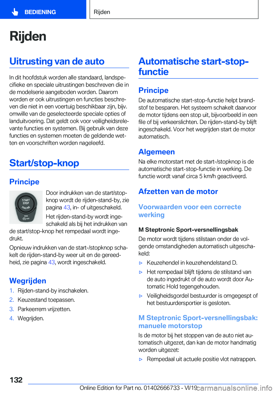 BMW M5 2020  Instructieboekjes (in Dutch) �R�i�j�d�e�n�U�i�t�r�u�s�t�i�n�g��v�a�n��d�e��a�u�t�o
�I�n��d�i�t��h�o�o�f�d�s�t�u�k��w�o�r�d�e�n��a�l�l�e��s�t�a�n�d�a�a�r�d�,��l�a�n�d�s�p�ej�c�i�f�i�e�k�e��e�n��s�p�e�c�i�a�l�e��u�i�t�