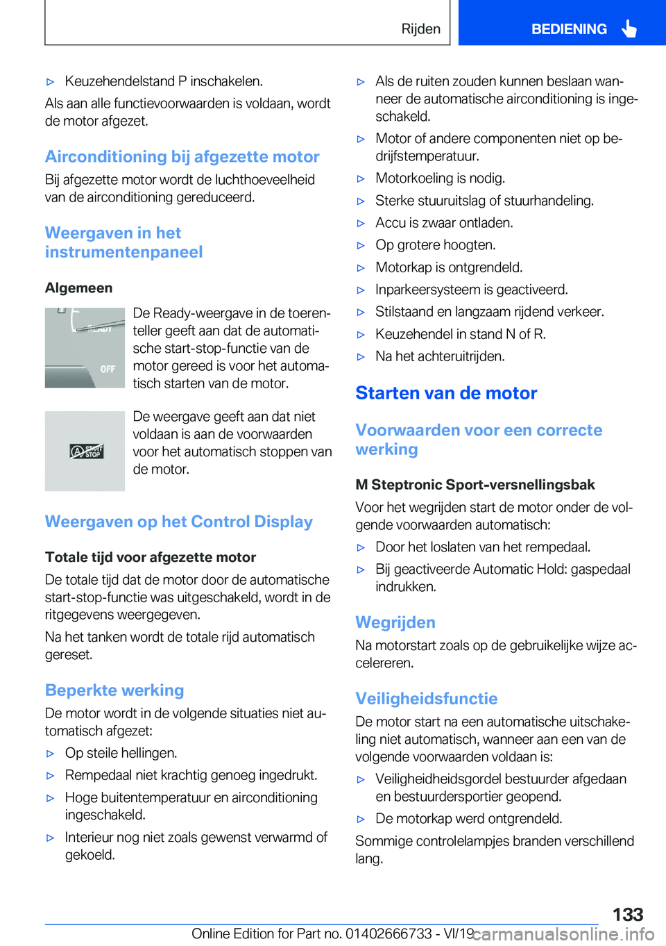 BMW M5 2020  Instructieboekjes (in Dutch) 'x�K�e�u�z�e�h�e�n�d�e�l�s�t�a�n�d��P��i�n�s�c�h�a�k�e�l�e�n�.
�A�l�s��a�a�n��a�l�l�e��f�u�n�c�t�i�e�v�o�o�r�w�a�a�r�d�e�n��i�s��v�o�l�d�a�a�n�,��w�o�r�d�t�d�e��m�o�t�o�r��a�f�g�e�z�e�t�