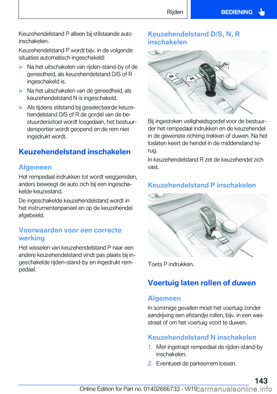 BMW M5 2020  Instructieboekjes (in Dutch) �K�e�u�z�e�h�e�n�d�e�l�s�t�a�n�d��P��a�l�l�e�e�n��b�i�j��s�t�i�l�s�t�a�a�n�d�e��a�u�t�o�i�n�s�c�h�a�k�e�l�e�n�.
�K�e�u�z�e�h�e�n�d�e�l�s�t�a�n�d��P��w�o�r�d�t��b�i�j�v�.��i�n��d�e��v�o�l�g�