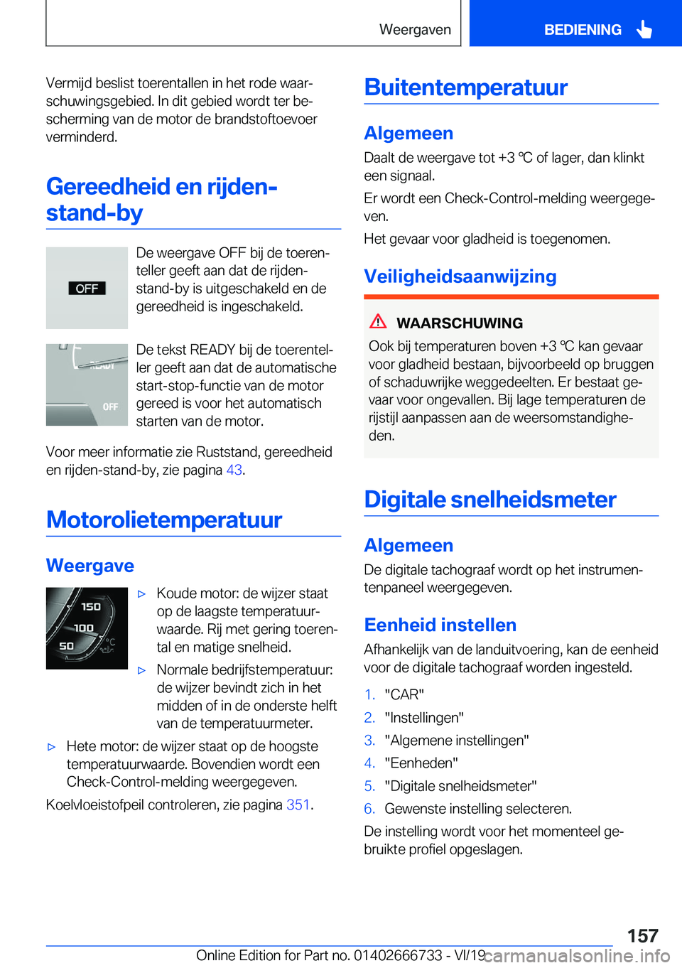 BMW M5 2020  Instructieboekjes (in Dutch) �V�e�r�m�i�j�d��b�e�s�l�i�s�t��t�o�e�r�e�n�t�a�l�l�e�n��i�n��h�e�t��r�o�d�e��w�a�a�rj�s�c�h�u�w�i�n�g�s�g�e�b�i�e�d�.��I�n��d�i�t��g�e�b�i�e�d��w�o�r�d�t��t�e�r��b�ej�s�c�h�e�r�m�i�n�g�