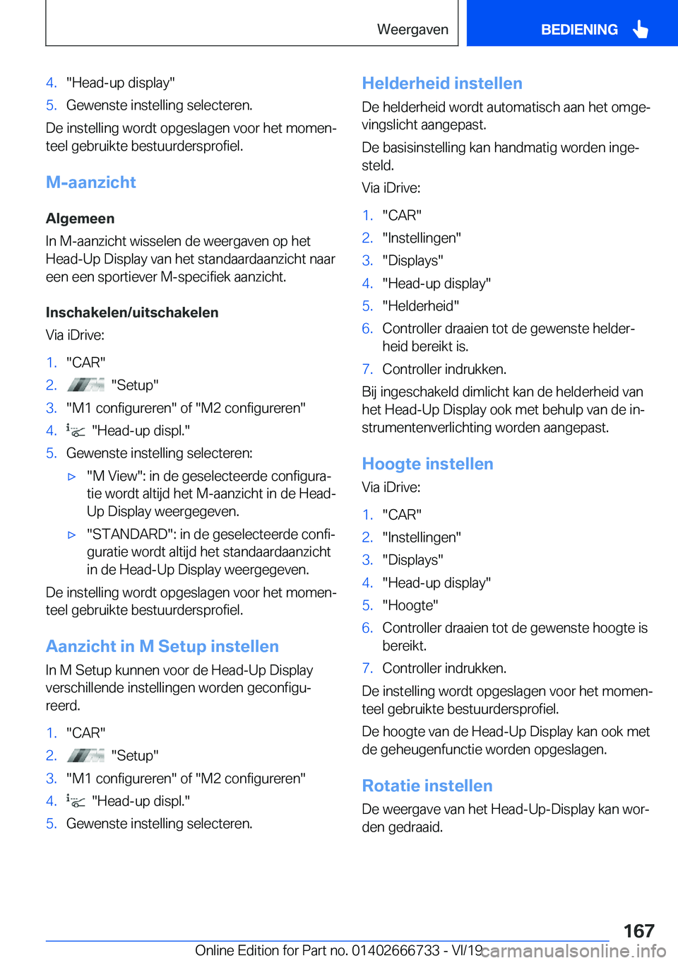 BMW M5 2020  Instructieboekjes (in Dutch) �4�.��H�e�a�d�-�u�p��d�i�s�p�l�a�y��5�.�G�e�w�e�n�s�t�e��i�n�s�t�e�l�l�i�n�g��s�e�l�e�c�t�e�r�e�n�.
�D�e��i�n�s�t�e�l�l�i�n�g��w�o�r�d�t��o�p�g�e�s�l�a�g�e�n��v�o�o�r��h�e�t��m�o�m�e�nj
�t