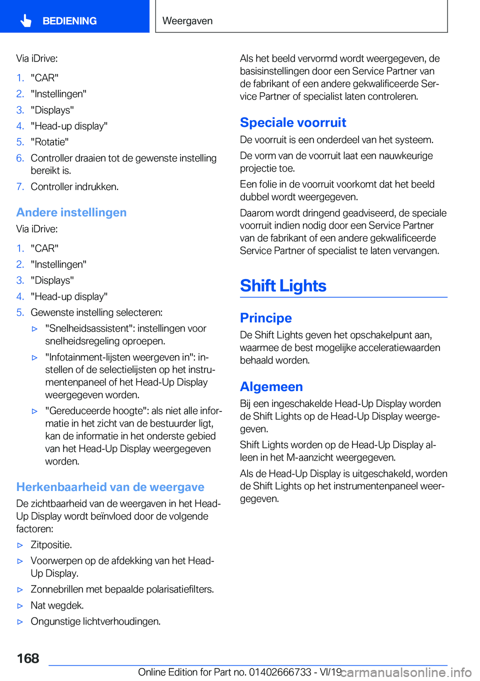 BMW M5 2020  Instructieboekjes (in Dutch) �V�i�a��i�D�r�i�v�e�:�1�.��C�A�R��2�.��I�n�s�t�e�l�l�i�n�g�e�n��3�.��D�i�s�p�l�a�y�s��4�.��H�e�a�d�-�u�p��d�i�s�p�l�a�y��5�.��R�o�t�a�t�i�e��6�.�C�o�n�t�r�o�l�l�e�r��d�r�a�a�i�e�n��t�o�t