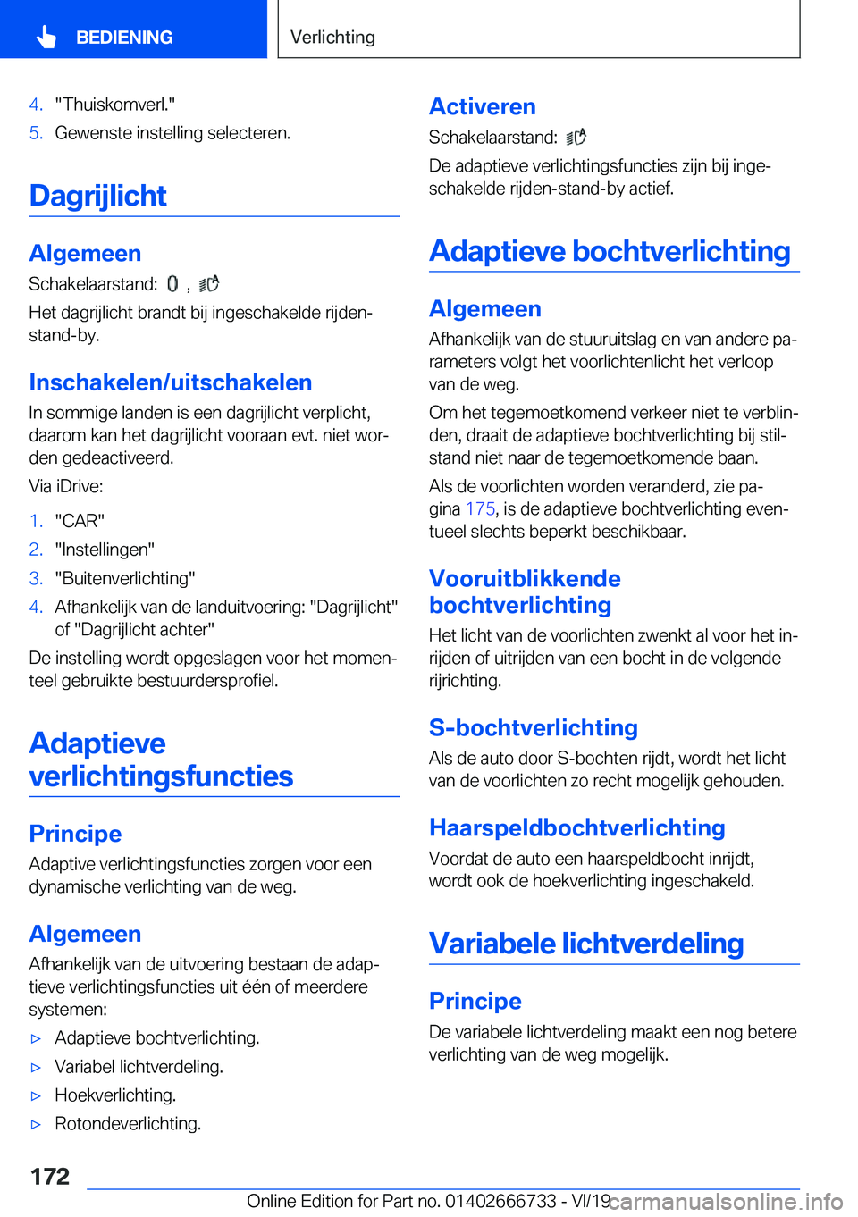 BMW M5 2020  Instructieboekjes (in Dutch) �4�.��T�h�u�i�s�k�o�m�v�e�r�l�.��5�.�G�e�w�e�n�s�t�e��i�n�s�t�e�l�l�i�n�g��s�e�l�e�c�t�e�r�e�n�.
�D�a�g�r�i�j�l�i�c�h�t
�A�l�g�e�m�e�e�n
�S�c�h�a�k�e�l�a�a�r�s�t�a�n�d�:��
���,���
�H�e�t��