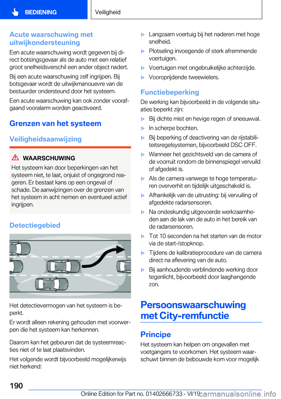 BMW M5 2020  Instructieboekjes (in Dutch) �A�c�u�t�e��w�a�a�r�s�c�h�u�w�i�n�g��m�e�t
�u�i�t�w�i�j�k�o�n�d�e�r�s�t�e�u�n�i�n�g
�E�e�n��a�c�u�t�e��w�a�a�r�s�c�h�u�w�i�n�g��w�o�r�d�t��g�e�g�e�v�e�n��b�i�j��d�ij
�r�e�c�t��b�o�t�s�i�n�g�