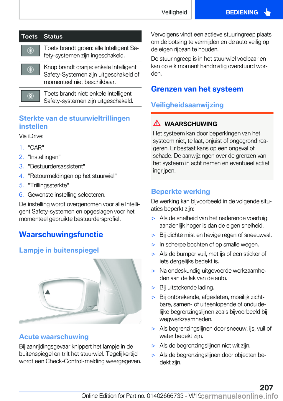 BMW M5 2020  Instructieboekjes (in Dutch) �T�o�e�t�s�S�t�a�t�u�s�T�o�e�t�s��b�r�a�n�d�t��g�r�o�e�n�:��a�l�l�e��I�n�t�e�l�l�i�g�e�n�t��S�aj
�f�e�t�y�-�s�y�s�t�e�m�e�n��z�i�j�n��i�n�g�e�s�c�h�a�k�e�l�d�.�K�n�o�p��b�r�a�n�d�t��o�r�a�n�