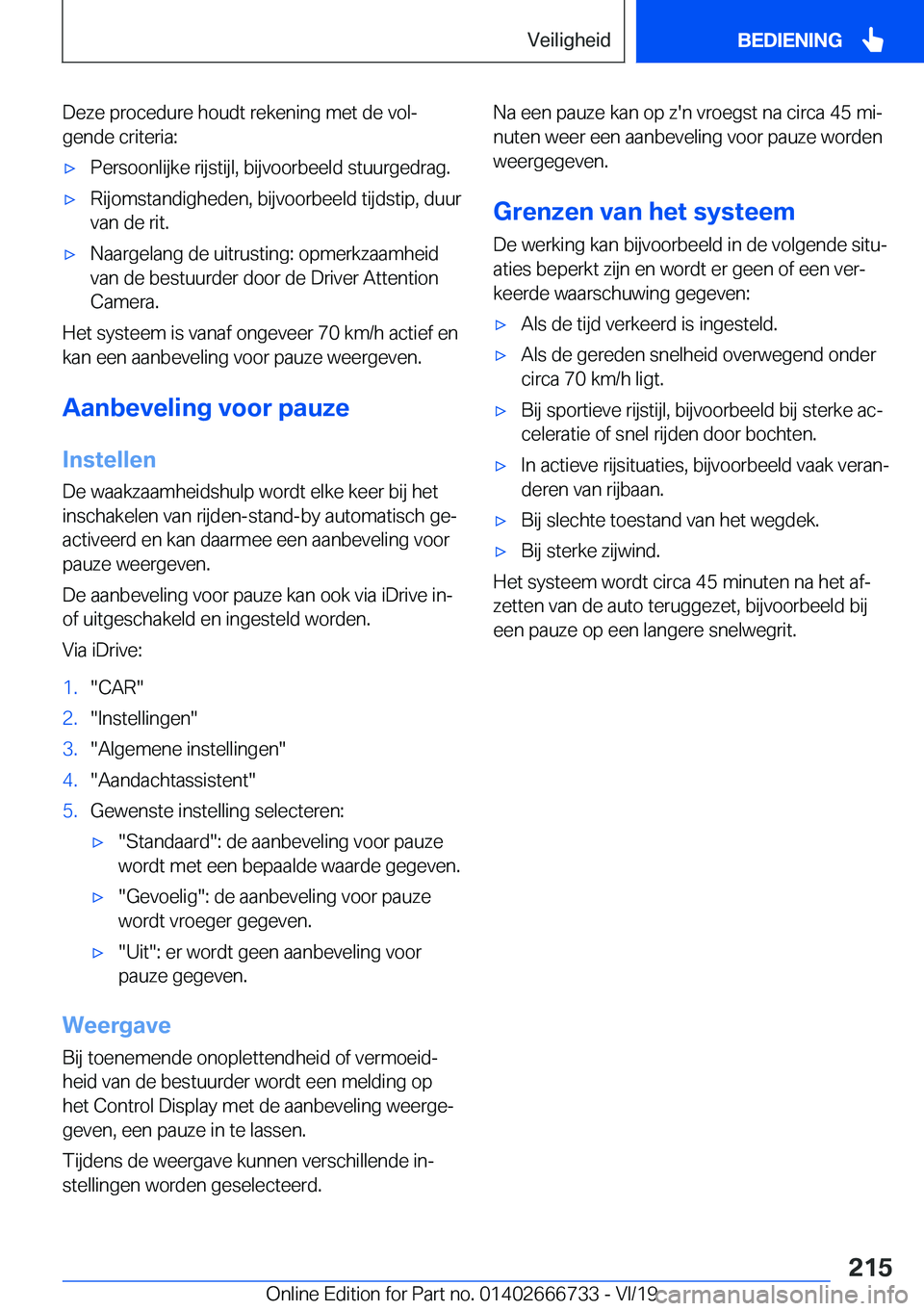 BMW M5 2020  Instructieboekjes (in Dutch) �D�e�z�e��p�r�o�c�e�d�u�r�e��h�o�u�d�t��r�e�k�e�n�i�n�g��m�e�t��d�e��v�o�lj
�g�e�n�d�e��c�r�i�t�e�r�i�a�:'x�P�e�r�s�o�o�n�l�i�j�k�e��r�i�j�s�t�i�j�l�,��b�i�j�v�o�o�r�b�e�e�l�d��s�t�u�u�
