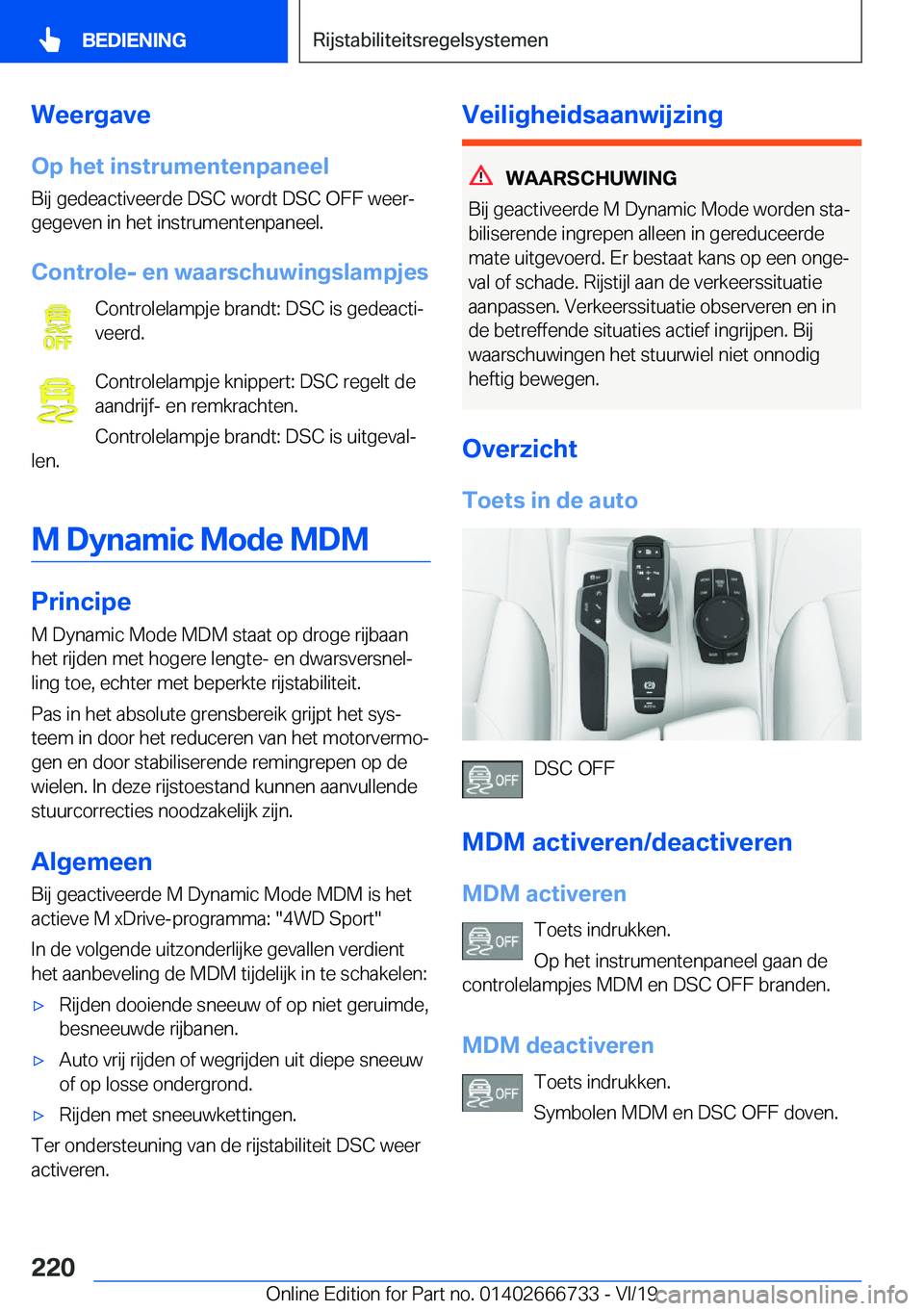BMW M5 2020  Instructieboekjes (in Dutch) �W�e�e�r�g�a�v�e�O�p��h�e�t��i�n�s�t�r�u�m�e�n�t�e�n�p�a�n�e�e�l
�B�i�j��g�e�d�e�a�c�t�i�v�e�e�r�d�e��D�S�C��w�o�r�d�t��D�S�C��O�F�F��w�e�e�rj
�g�e�g�e�v�e�n��i�n��h�e�t��i�n�s�t�r�u�m�e�n