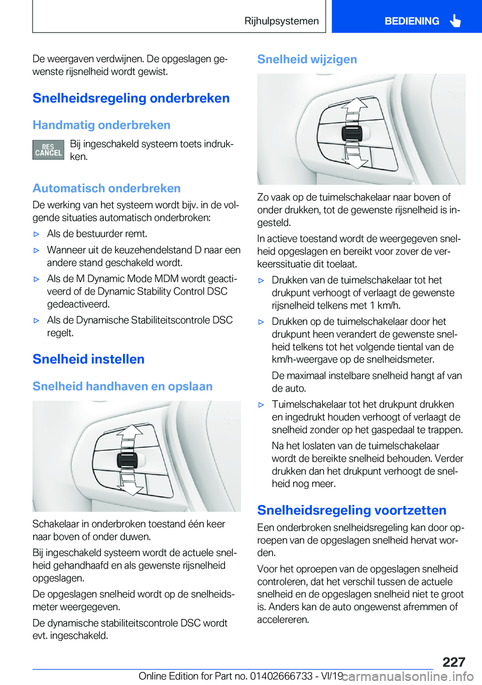 BMW M5 2020  Instructieboekjes (in Dutch) �D�e��w�e�e�r�g�a�v�e�n��v�e�r�d�w�i�j�n�e�n�.��D�e��o�p�g�e�s�l�a�g�e�n��g�ej
�w�e�n�s�t�e��r�i�j�s�n�e�l�h�e�i�d��w�o�r�d�t��g�e�w�i�s�t�.
�S�n�e�l�h�e�i�d�s�r�e�g�e�l�i�n�g��o�n�d�e�r�b�r