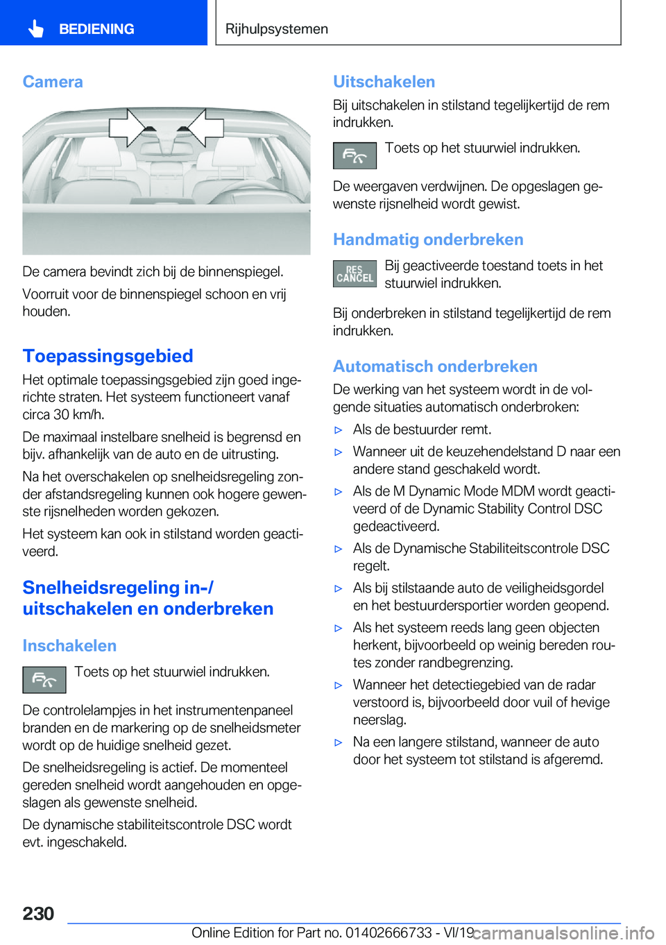 BMW M5 2020  Instructieboekjes (in Dutch) �C�a�m�e�r�a
�D�e��c�a�m�e�r�a��b�e�v�i�n�d�t��z�i�c�h��b�i�j��d�e��b�i�n�n�e�n�s�p�i�e�g�e�l�.�V�o�o�r�r�u�i�t��v�o�o�r��d�e��b�i�n�n�e�n�s�p�i�e�g�e�l��s�c�h�o�o�n��e�n��v�r�i�j
�h�o�u�d