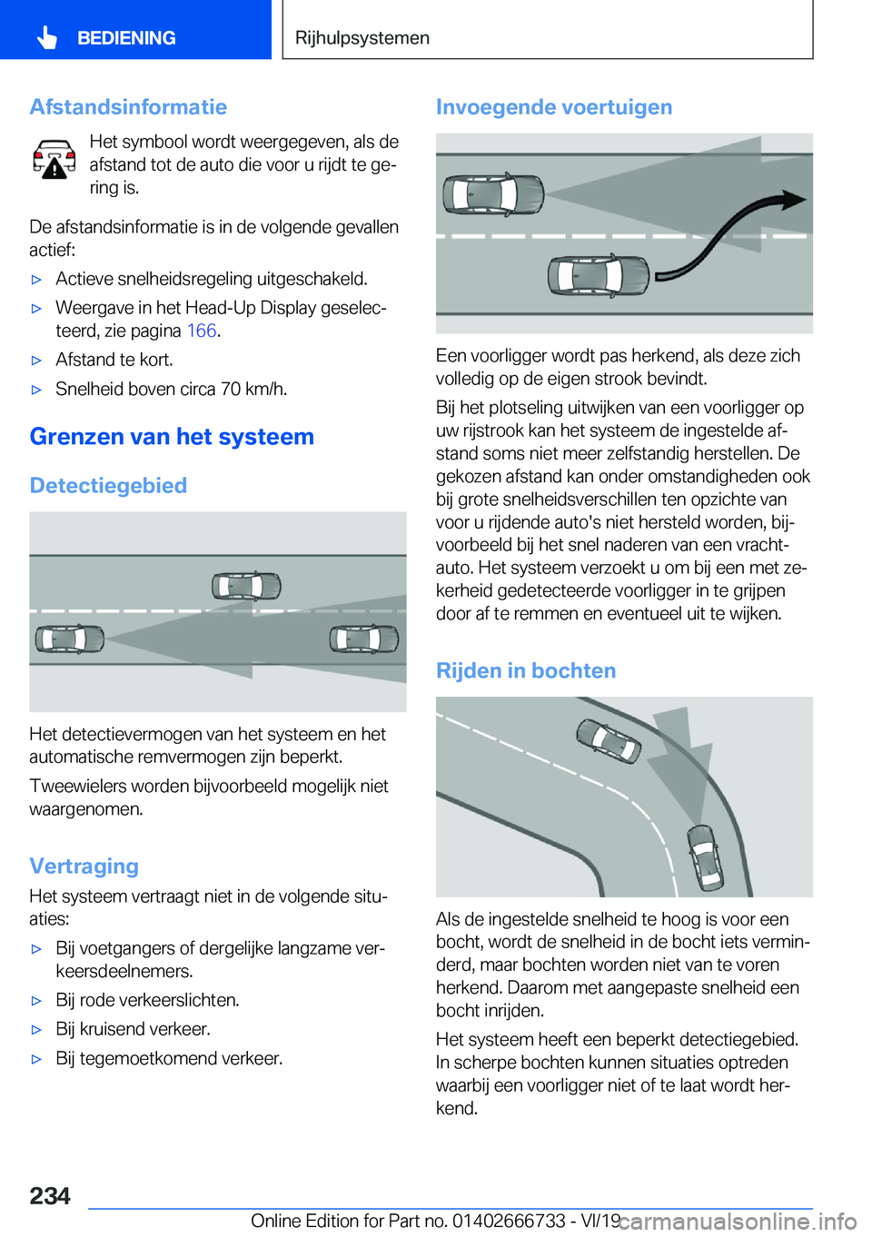 BMW M5 2020  Instructieboekjes (in Dutch) �A�f�s�t�a�n�d�s�i�n�f�o�r�m�a�t�i�e�H�e�t��s�y�m�b�o�o�l��w�o�r�d�t��w�e�e�r�g�e�g�e�v�e�n�,��a�l�s��d�e�a�f�s�t�a�n�d��t�o�t��d�e��a�u�t�o��d�i�e��v�o�o�r��u��r�i�j�d�t��t�e��g�ej�r�i