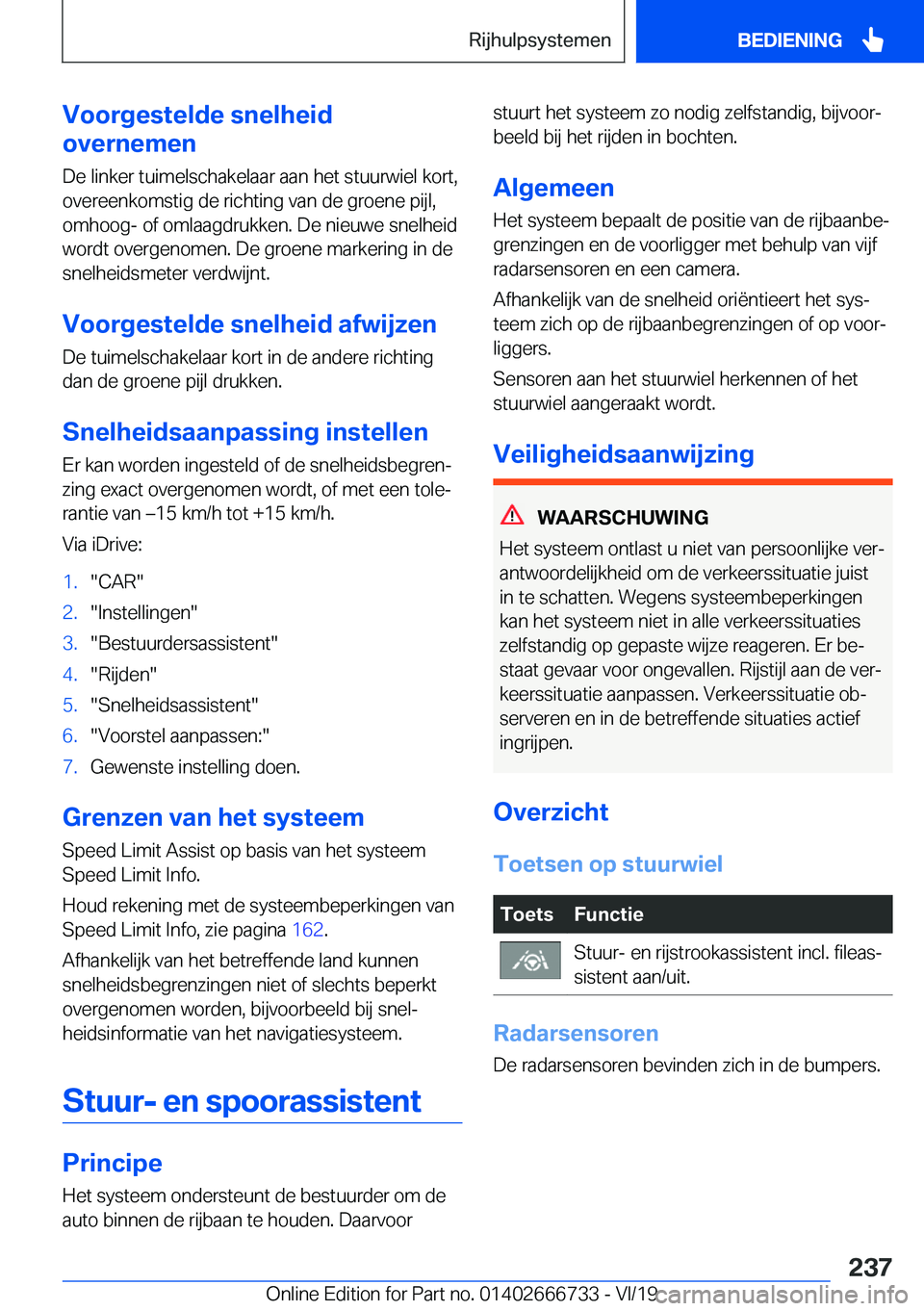 BMW M5 2020  Instructieboekjes (in Dutch) �V�o�o�r�g�e�s�t�e�l�d�e��s�n�e�l�h�e�i�d
�o�v�e�r�n�e�m�e�n
�D�e��l�i�n�k�e�r��t�u�i�m�e�l�s�c�h�a�k�e�l�a�a�r��a�a�n��h�e�t��s�t�u�u�r�w�i�e�l��k�o�r�t�,
�o�v�e�r�e�e�n�k�o�m�s�t�i�g��d�e��
