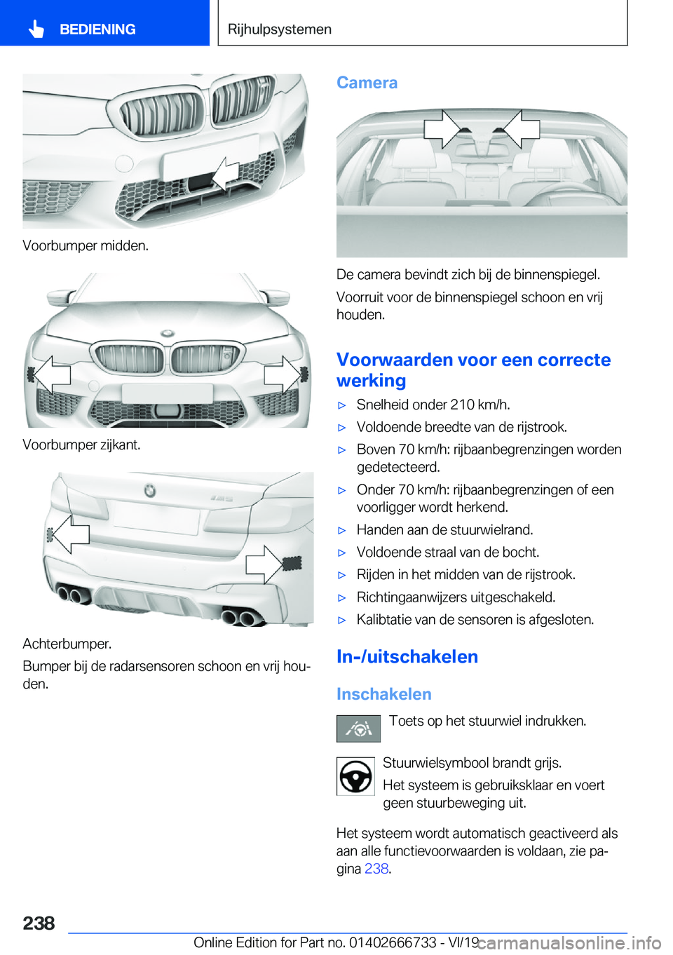 BMW M5 2020  Instructieboekjes (in Dutch) �V�o�o�r�b�u�m�p�e�r��m�i�d�d�e�n�.
�V�o�o�r�b�u�m�p�e�r��z�i�j�k�a�n�t�.
�A�c�h�t�e�r�b�u�m�p�e�r�.
�B�u�m�p�e�r��b�i�j��d�e��r�a�d�a�r�s�e�n�s�o�r�e�n��s�c�h�o�o�n��e�n��v�r�i�j��h�o�uj �d