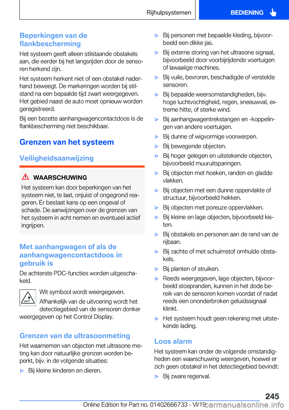BMW M5 2020  Instructieboekjes (in Dutch) �B�e�p�e�r�k�i�n�g�e�n��v�a�n��d�e
�f�l�a�n�k�b�e�s�c�h�e�r�m�i�n�g
�H�e�t��s�y�s�t�e�e�m��g�e�e�f�t��a�l�l�e�e�n��s�t�i�l�s�t�a�a�n�d�e��o�b�s�t�a�k�e�l�s�a�a�n�,��d�i�e��e�e�r�d�e�r��b�i�j