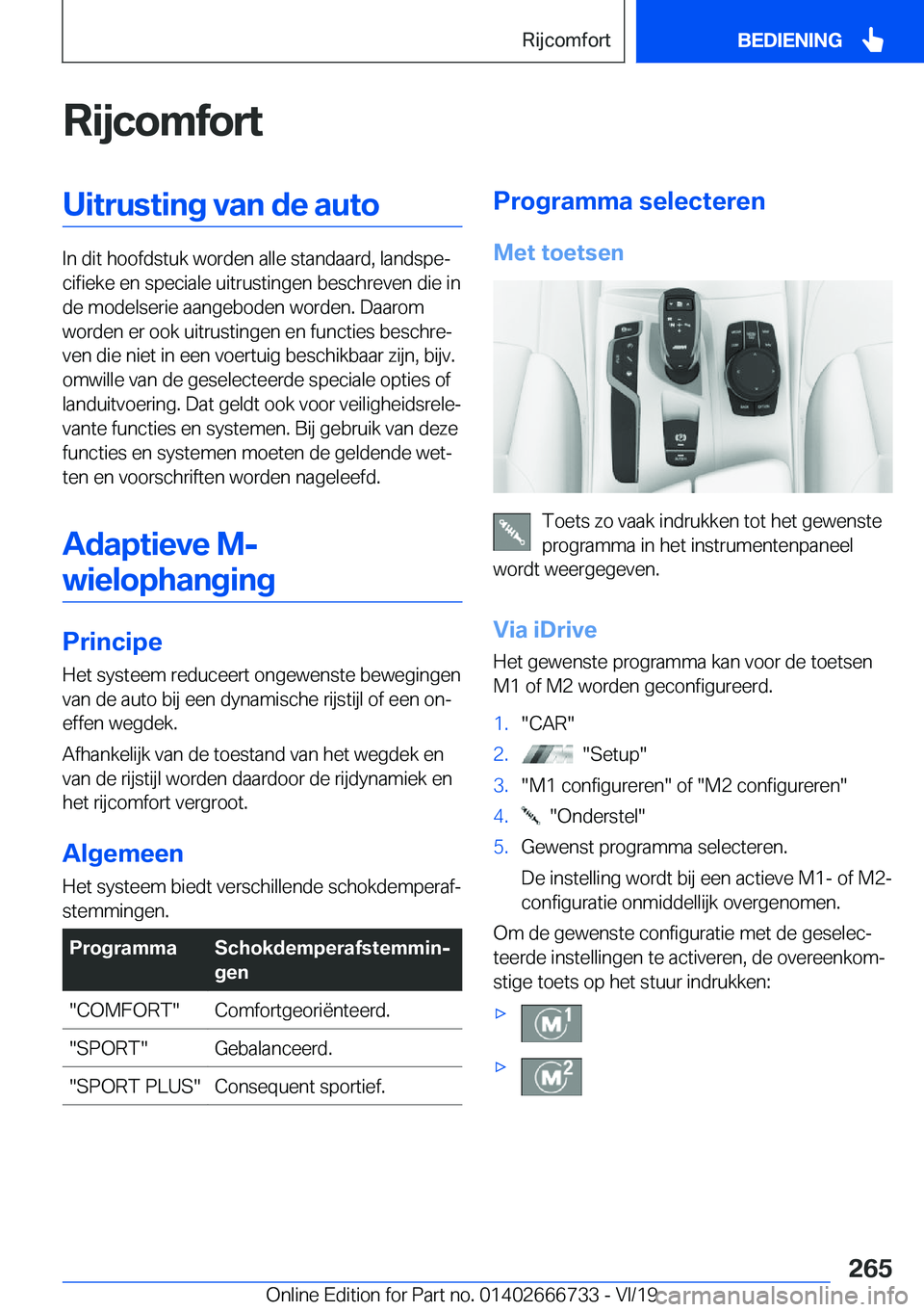 BMW M5 2020  Instructieboekjes (in Dutch) �R�i�j�c�o�m�f�o�r�t�U�i�t�r�u�s�t�i�n�g��v�a�n��d�e��a�u�t�o
�I�n��d�i�t��h�o�o�f�d�s�t�u�k��w�o�r�d�e�n��a�l�l�e��s�t�a�n�d�a�a�r�d�,��l�a�n�d�s�p�ej�c�i�f�i�e�k�e��e�n��s�p�e�c�i�a�l�e�