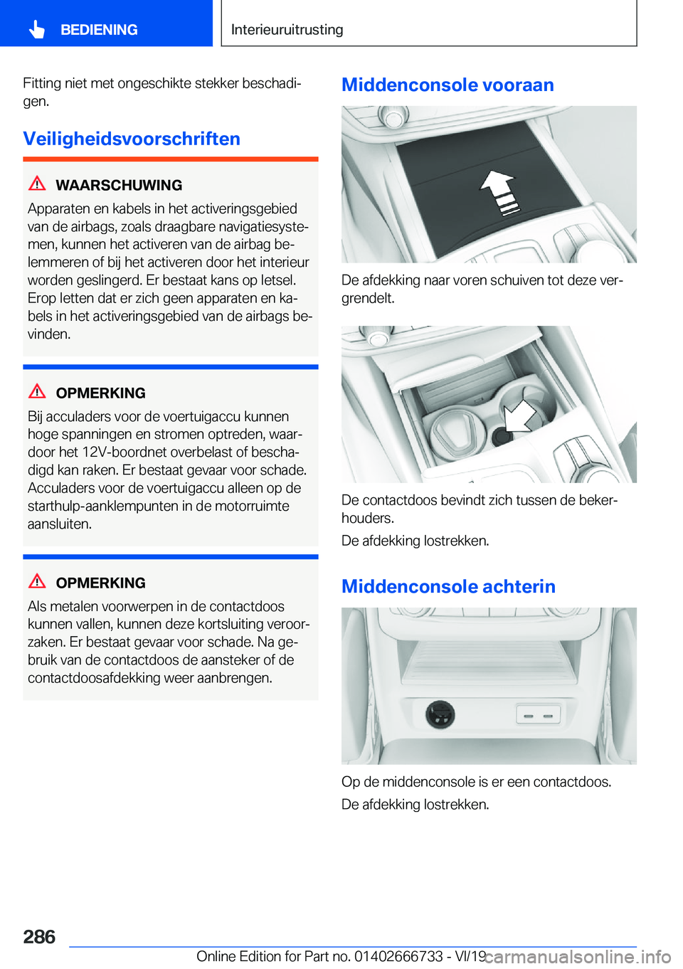 BMW M5 2020  Instructieboekjes (in Dutch) �F�i�t�t�i�n�g��n�i�e�t��m�e�t��o�n�g�e�s�c�h�i�k�t�e��s�t�e�k�k�e�r��b�e�s�c�h�a�d�ij�g�e�n�.
�V�e�i�l�i�g�h�e�i�d�s�v�o�o�r�s�c�h�r�i�f�t�e�n
�W�A�A�R�S�C�H�U�W�I�N�G
�A�p�p�a�r�a�t�e�n��e�n�