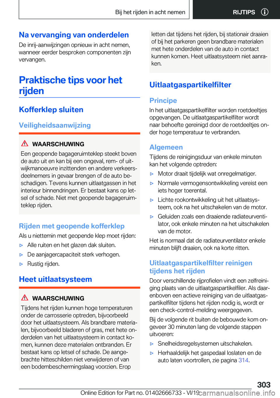 BMW M5 2020  Instructieboekjes (in Dutch) �N�a��v�e�r�v�a�n�g�i�n�g��v�a�n��o�n�d�e�r�d�e�l�e�n
�D�e��i�n�r�i�j�-�a�a�n�w�i�j�z�i�n�g�e�n��o�p�n�i�e�u�w��i�n��a�c�h�t��n�e�m�e�n�,
�w�a�n�n�e�e�r��e�e�r�d�e�r��b�e�s�p�r�o�k�e�n��c�o