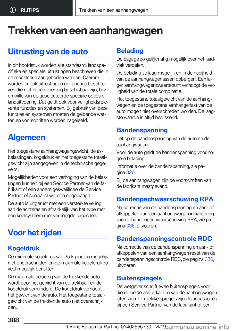 BMW M5 2020  Instructieboekjes (in Dutch) �T�r�e�k�k�e�n��v�a�n��e�e�n��a�a�n�h�a�n�g�w�a�g�e�n�U�i�t�r�u�s�t�i�n�g��v�a�n��d�e��a�u�t�o
�I�n��d�i�t��h�o�o�f�d�s�t�u�k��w�o�r�d�e�n��a�l�l�e��s�t�a�n�d�a�a�r�d�,��l�a�n�d�s�p�ej�c�