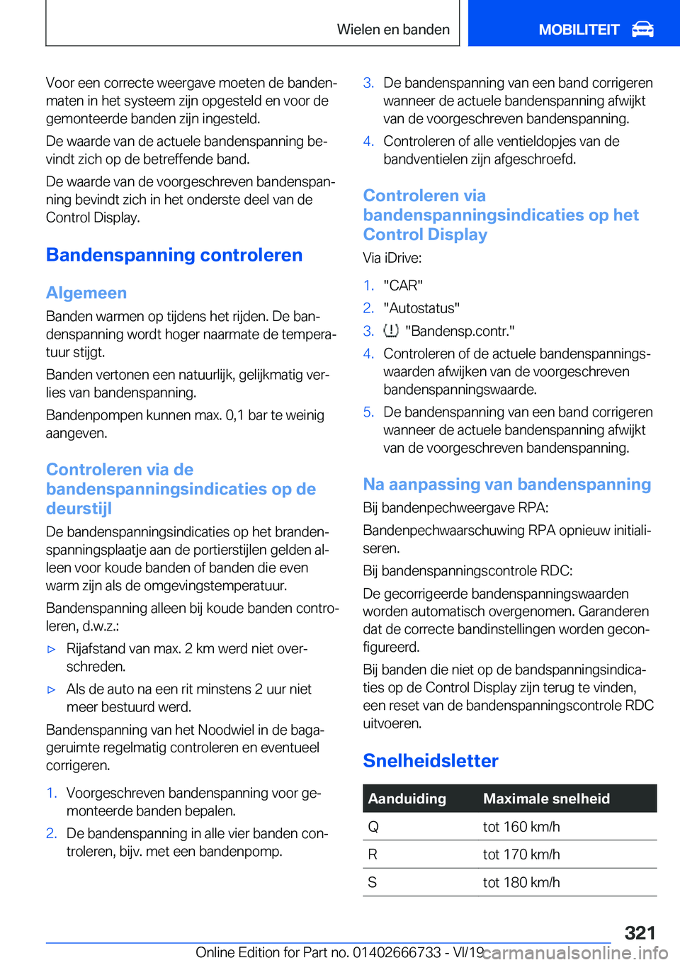 BMW M5 2020  Instructieboekjes (in Dutch) �V�o�o�r��e�e�n��c�o�r�r�e�c�t�e��w�e�e�r�g�a�v�e��m�o�e�t�e�n��d�e��b�a�n�d�e�nj
�m�a�t�e�n��i�n��h�e�t��s�y�s�t�e�e�m��z�i�j�n��o�p�g�e�s�t�e�l�d��e�n��v�o�o�r��d�e
�g�e�m�o�n�t�e�e�r