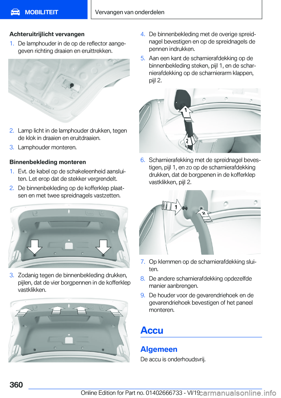 BMW M5 2020  Instructieboekjes (in Dutch) �A�c�h�t�e�r�u�i�t�r�i�j�l�i�c�h�t��v�e�r�v�a�n�g�e�n�1�.�D�e��l�a�m�p�h�o�u�d�e�r��i�n��d�e��o�p��d�e��r�e�f�l�e�c�t�o�r��a�a�n�g�ej�g�e�v�e�n��r�i�c�h�t�i�n�g��d�r�a�a�i�e�n��e�n��e�r�u