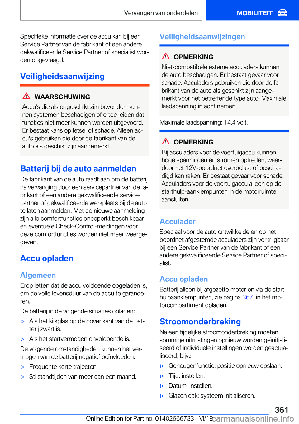 BMW M5 2020  Instructieboekjes (in Dutch) �S�p�e�c�i�f�i�e�k�e��i�n�f�o�r�m�a�t�i�e��o�v�e�r��d�e��a�c�c�u��k�a�n��b�i�j��e�e�n�S�e�r�v�i�c�e��P�a�r�t�n�e�r��v�a�n��d�e��f�a�b�r�i�k�a�n�t��o�f��e�e�n��a�n�d�e�r�e
�g�e�k�w�a�l�i�