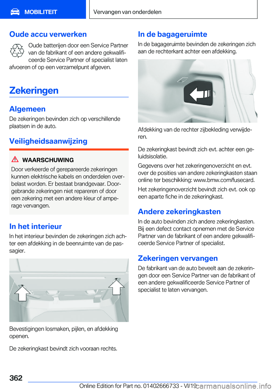 BMW M5 2020  Instructieboekjes (in Dutch) �O�u�d�e��a�c�c�u��v�e�r�w�e�r�k�e�n�O�u�d�e��b�a�t�t�e�r�i�j�e�n��d�o�o�r��e�e�n��S�e�r�v�i�c�e��P�a�r�t�n�e�r
�v�a�n��d�e��f�a�b�r�i�k�a�n�t��o�f��e�e�n��a�n�d�e�r�e��g�e�k�w�a�l�i�f�i