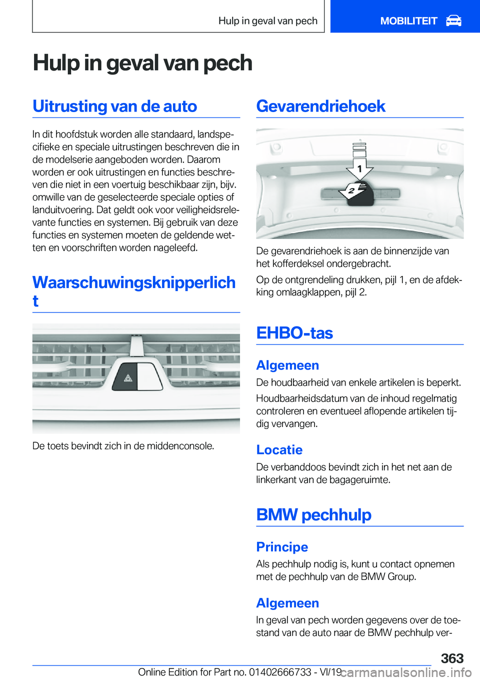 BMW M5 2020  Instructieboekjes (in Dutch) �H�u�l�p��i�n��g�e�v�a�l��v�a�n��p�e�c�h�U�i�t�r�u�s�t�i�n�g��v�a�n��d�e��a�u�t�o
�I�n��d�i�t��h�o�o�f�d�s�t�u�k��w�o�r�d�e�n��a�l�l�e��s�t�a�n�d�a�a�r�d�,��l�a�n�d�s�p�ej�c�i�f�i�e�k�e�