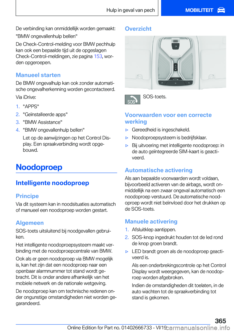 BMW M5 2020  Instructieboekjes (in Dutch) �D�e��v�e�r�b�i�n�d�i�n�g��k�a�n��o�n�m�i�d�d�e�l�l�i�j�k��w�o�r�d�e�n��g�e�m�a�a�k�t�:��B�M�W��o�n�g�e�v�a�l�l�e�n�h�u�l�p��b�e�l�l�e�n�
�D�e��C�h�e�c�k�-�C�o�n�t�r�o�l�-�m�e�l�d�i�n�g��v�